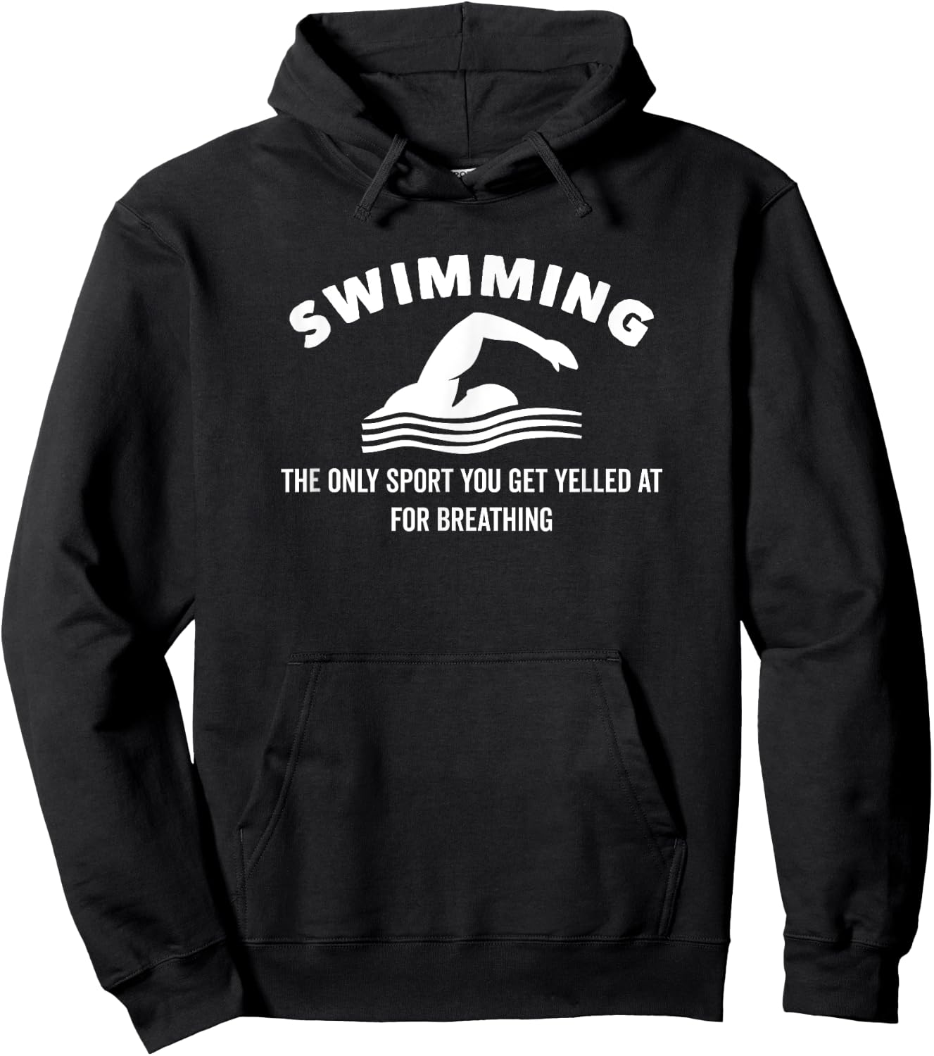 Swimming The Only Sport You Get Yelled at For Breathing Hoodie - Hoodie | Black