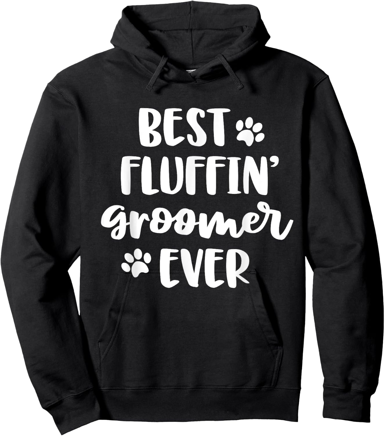 Funny Dog Grooming Gift Women Best Fluffin' Groomer Ever Hoodie - Hoodie | Black