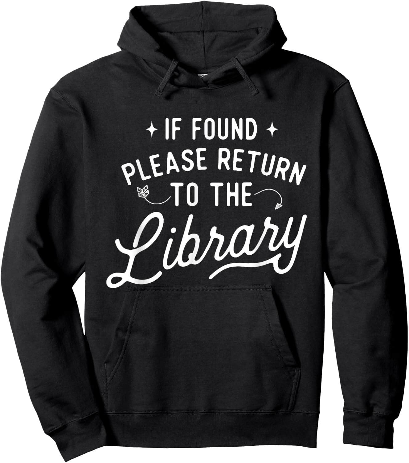 Book Lover Shirts If Found Please Return To The Library - Librarian Bookworm Hoodie - Hoodie | Black