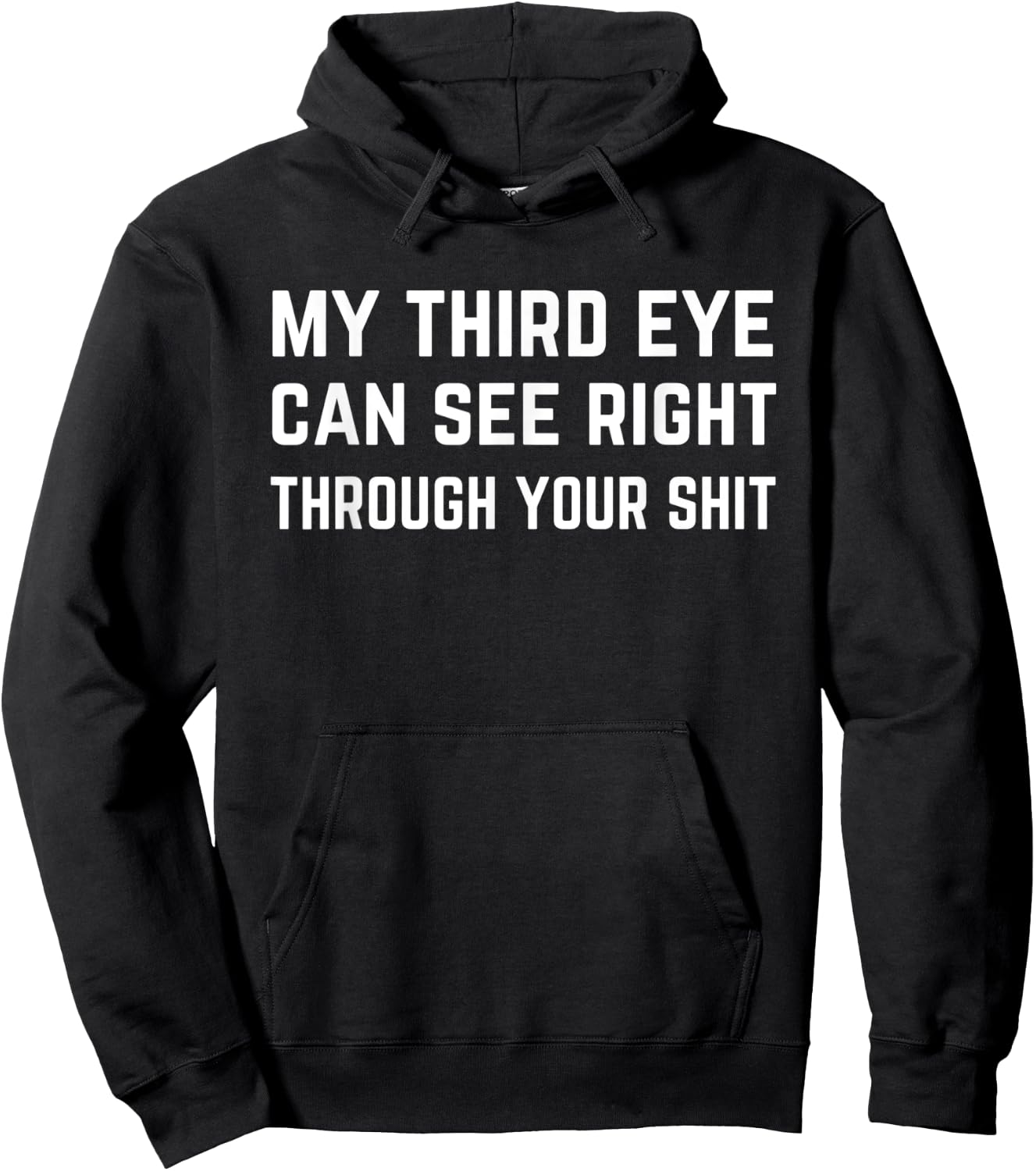 Funny Spiritual Saying Third Eye Sees Through Your Shit Zen Hoodie - Hoodie | Black