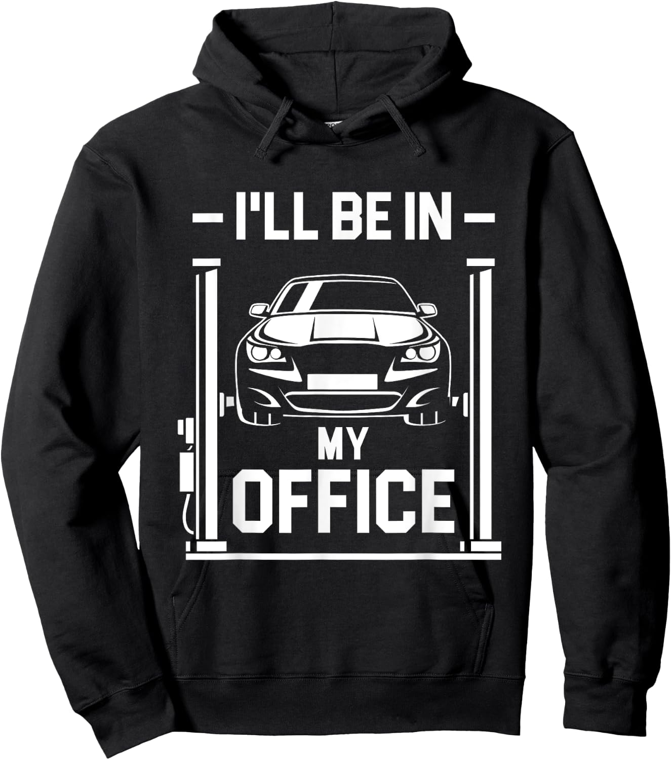I'll Be In My Office - Funny Car Mechanic Gift Hoodie - Hoodie | Black