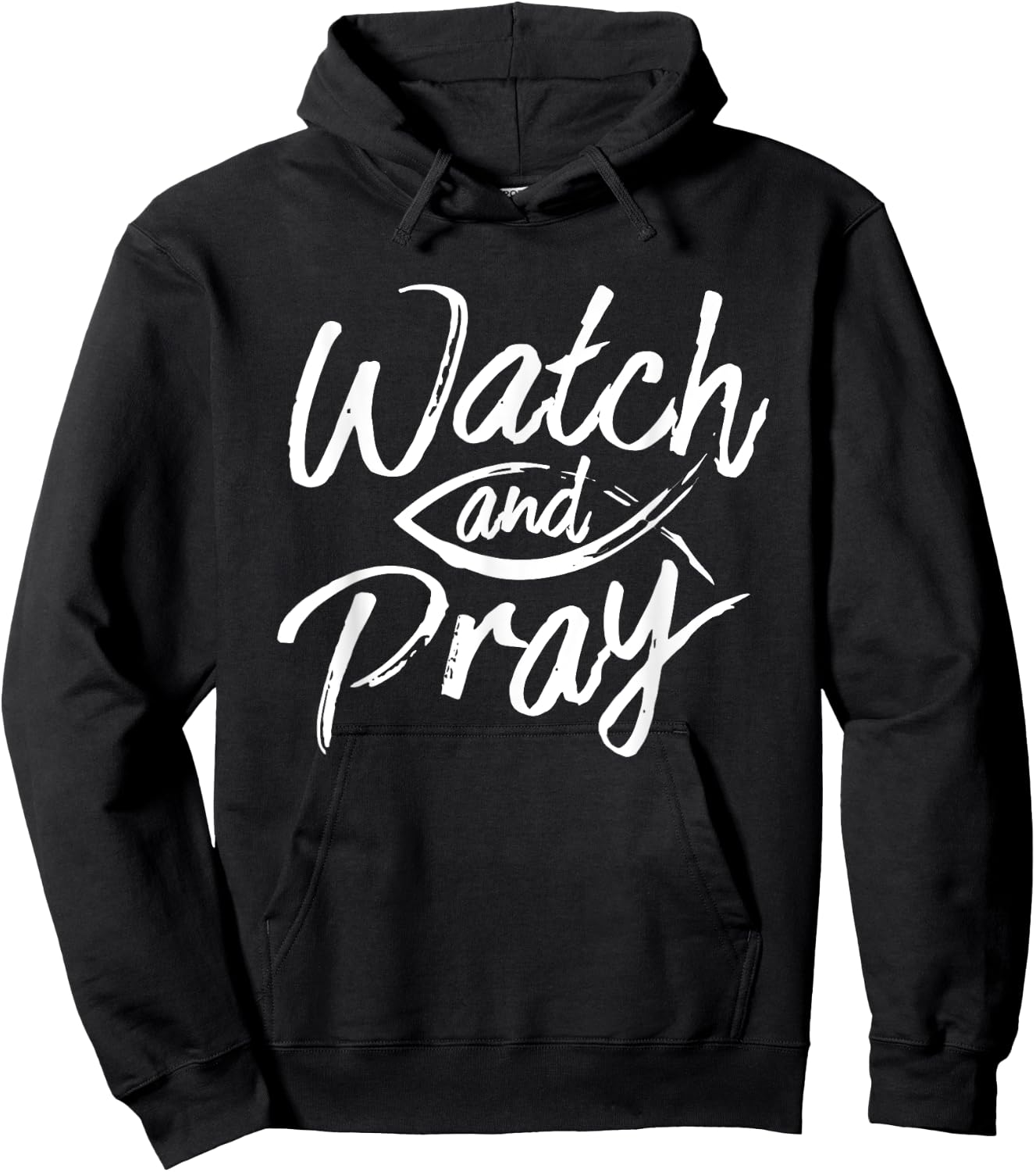 Watch And Pray Christian Fish Bible Message Hoodie - Hoodie | Black
