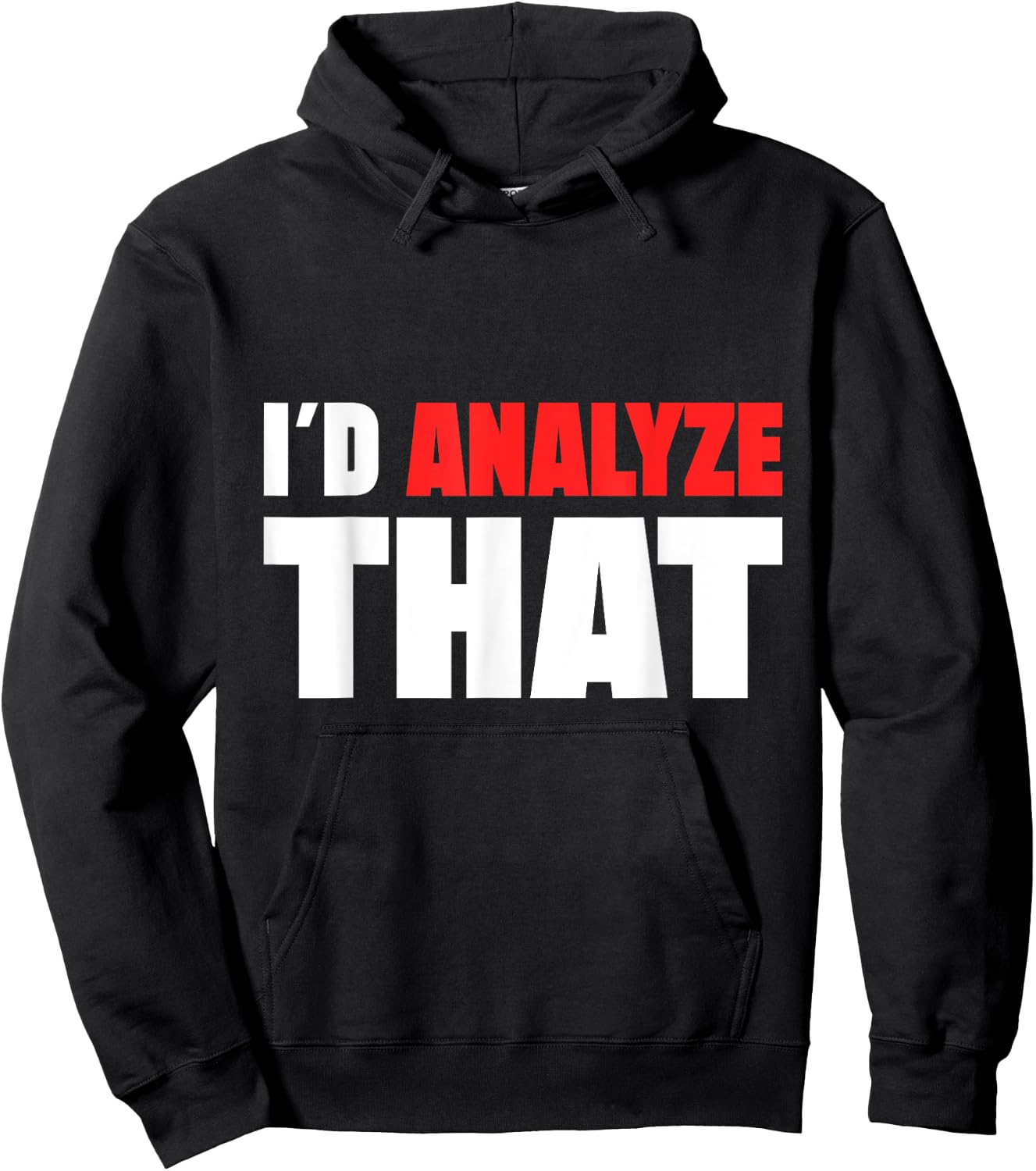 I ´d Analyze That Forensic Analyst Crime Lab Hoodie - Hoodie | Black