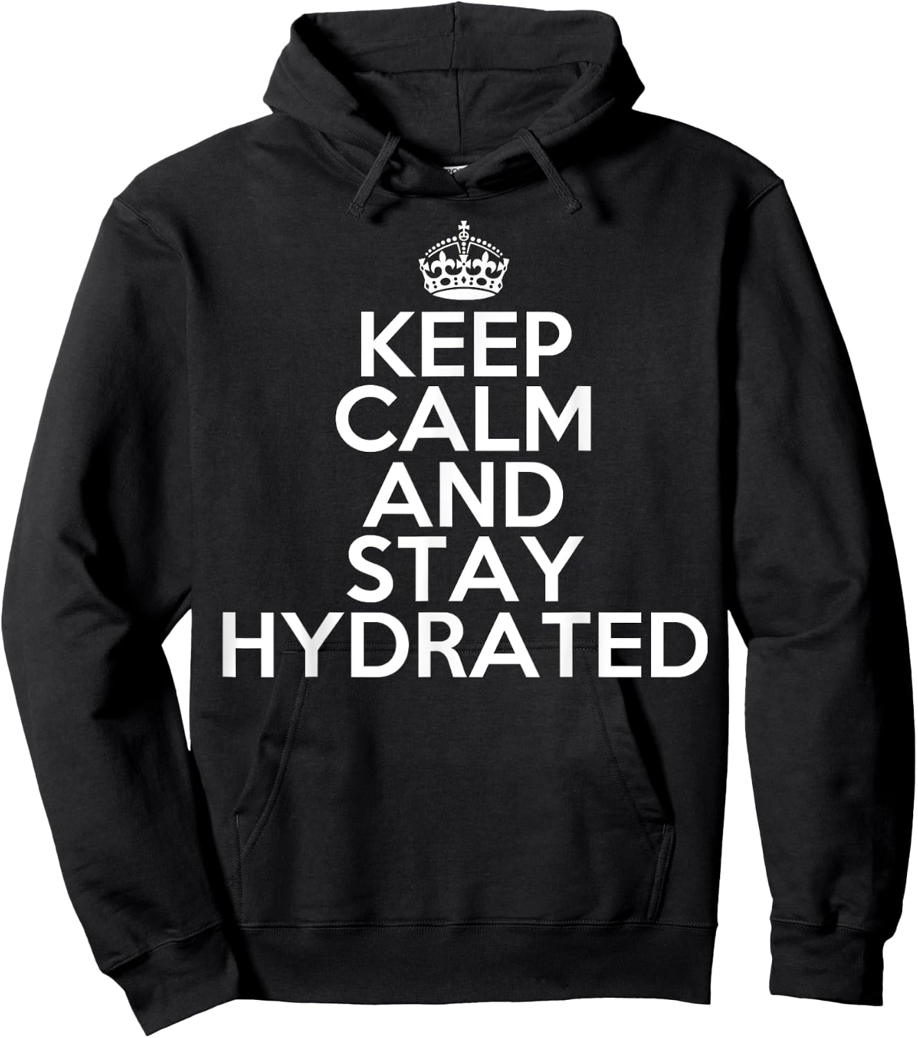 Funny Keep Calm and Stay Hydrated Hydro Homie Water Hoodie - Hoodie | Black
