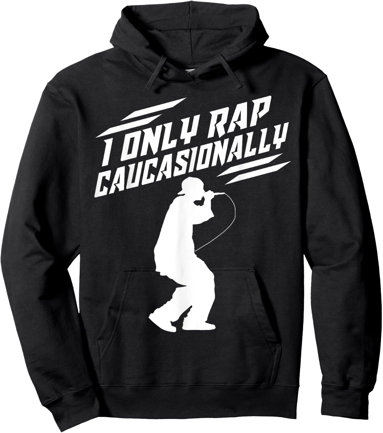 Funny I Rap Caucasionally Hip-Hop Rap Gift Men Cool Rapping Hoodie - Hoodie | Black