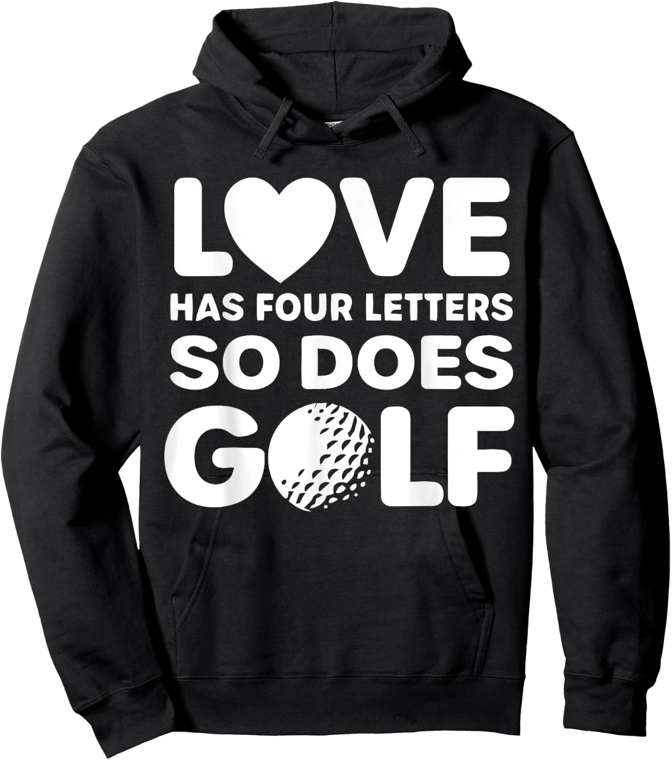 Love Has Four Letters So Does Golf Apparel Hoodie - Hoodie | Black