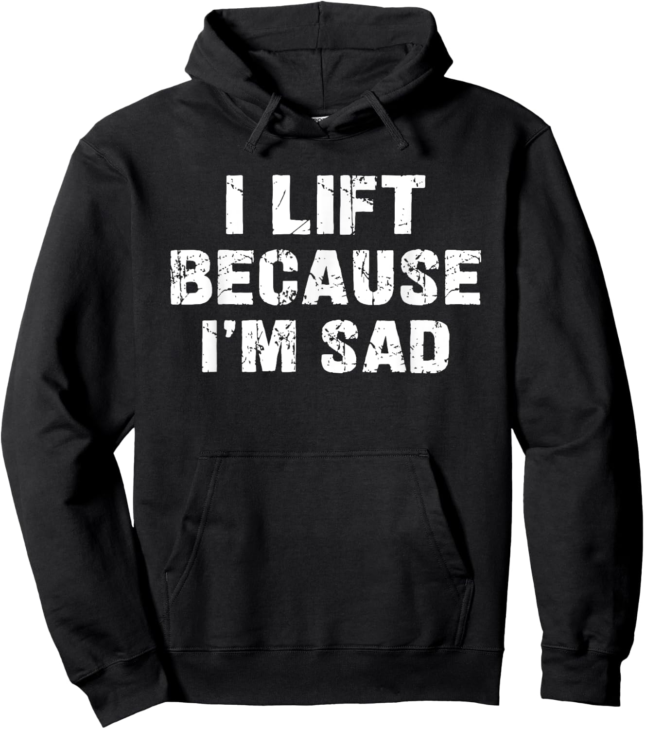 I lift because I'm sad Gym Workout Weightlifting Men Women Hoodie - Hoodie | Black