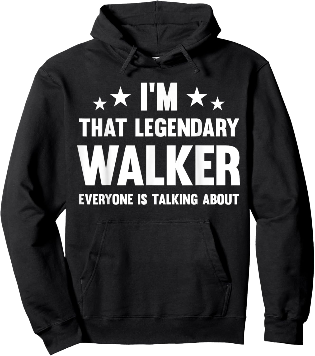 Funny Walker Name Designs Store Walker Personal First Name I'm That Legendary Walker - -Adults & Kids, Black, Small, Short Sleeve, Modern Classic, Spread Collar, Polyester 100% Hoodie - Hoodie | Black