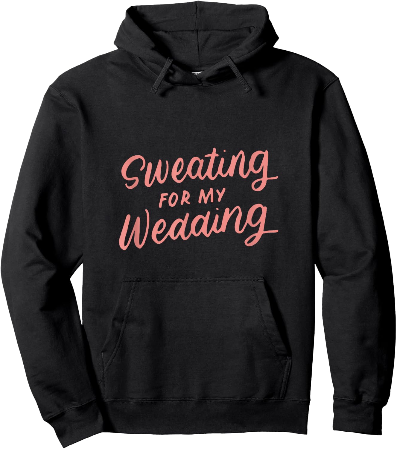 Sweating for My Wedding Bride Workout Gym Gifts Hoodie - Hoodie | Black