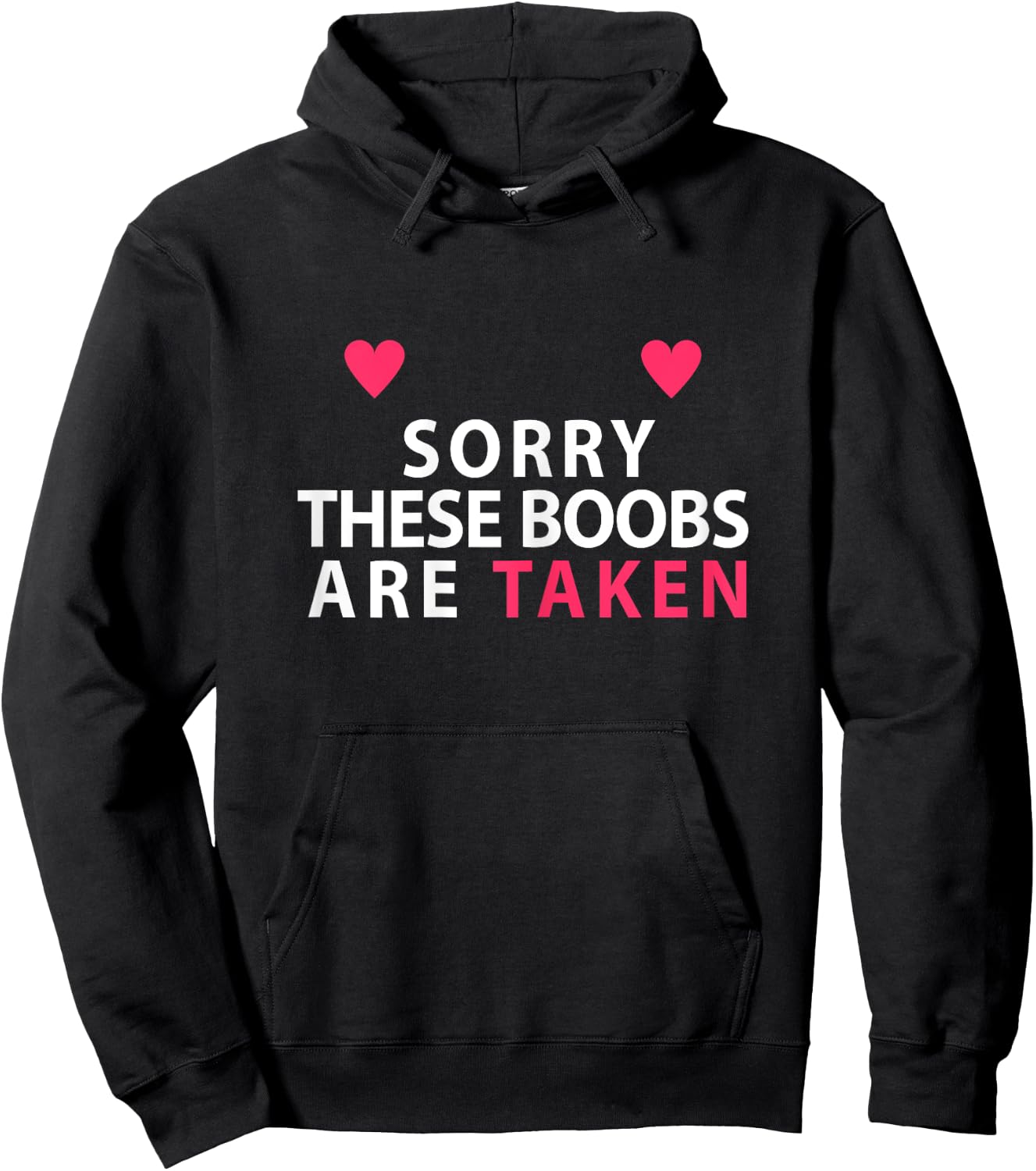 Sorry These Boobs Are Taken funny shirt gift girls Hoodie - Hoodie | Black