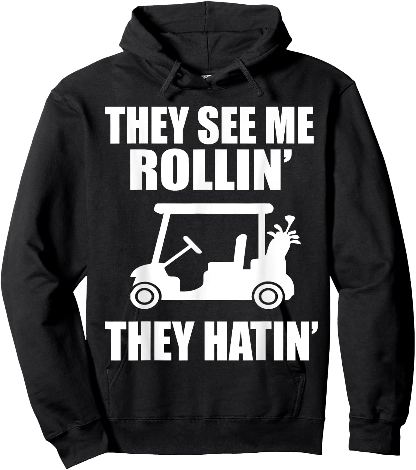 Funny Golf They See Me Rollin They Hatin Golfers Hoodie - Hoodie | Black