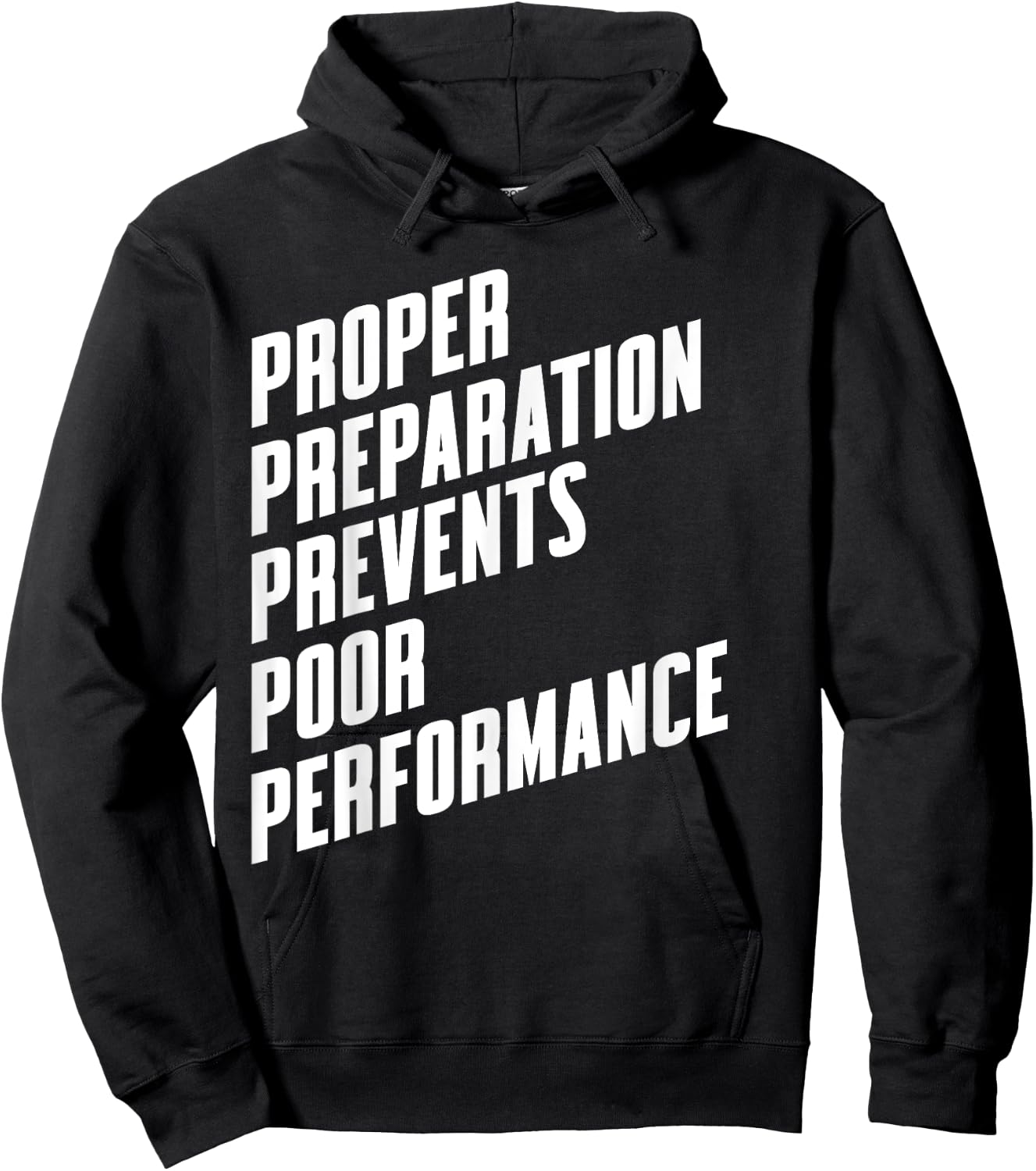 Proper Preparation Prevents Poor Performance - Athlete Gym Hoodie - Hoodie | Black