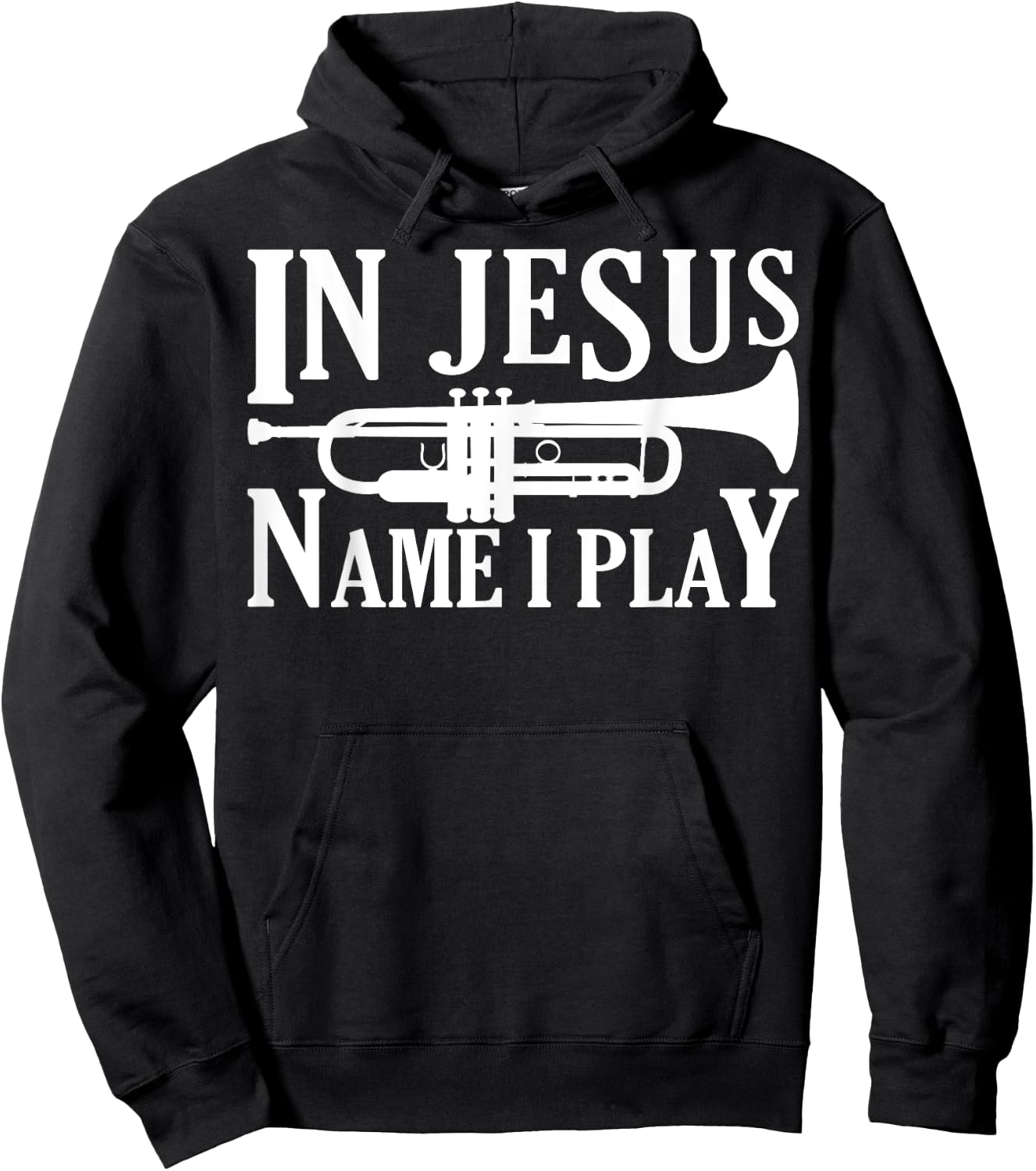 Marching Band Trumpet In Jesus Name I Play Funny Hoodie - Hoodie | Black