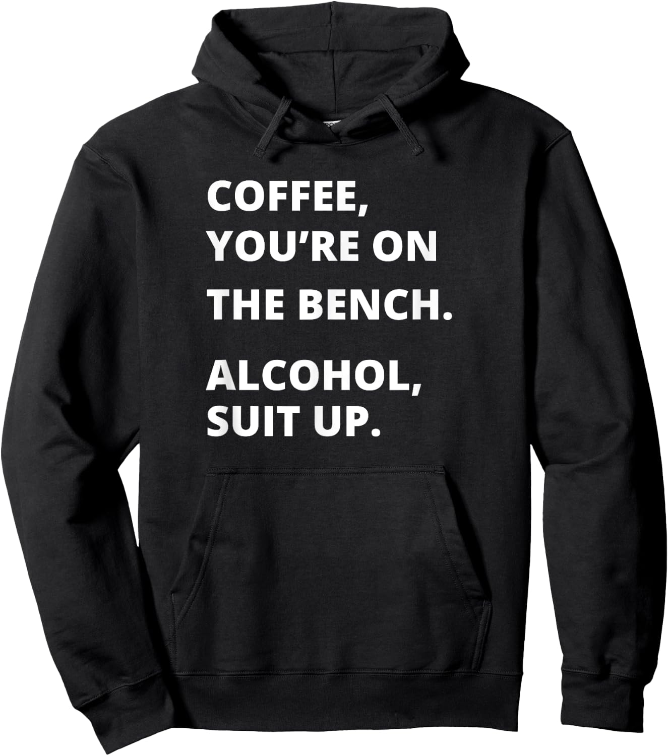 Coffee Your on the Bench Alcohol Suit Up Hoodie - Hoodie | Black