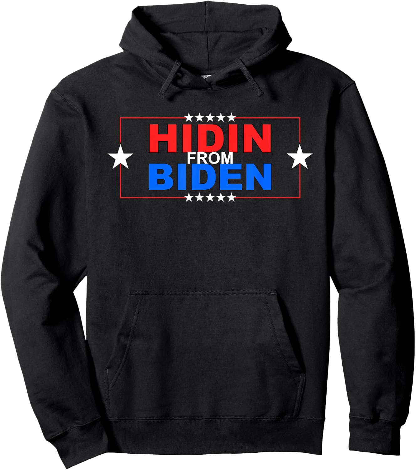 Funny Hidin From Biden - Anti Joe - Pro Trump Hoodie - Hoodie | Black