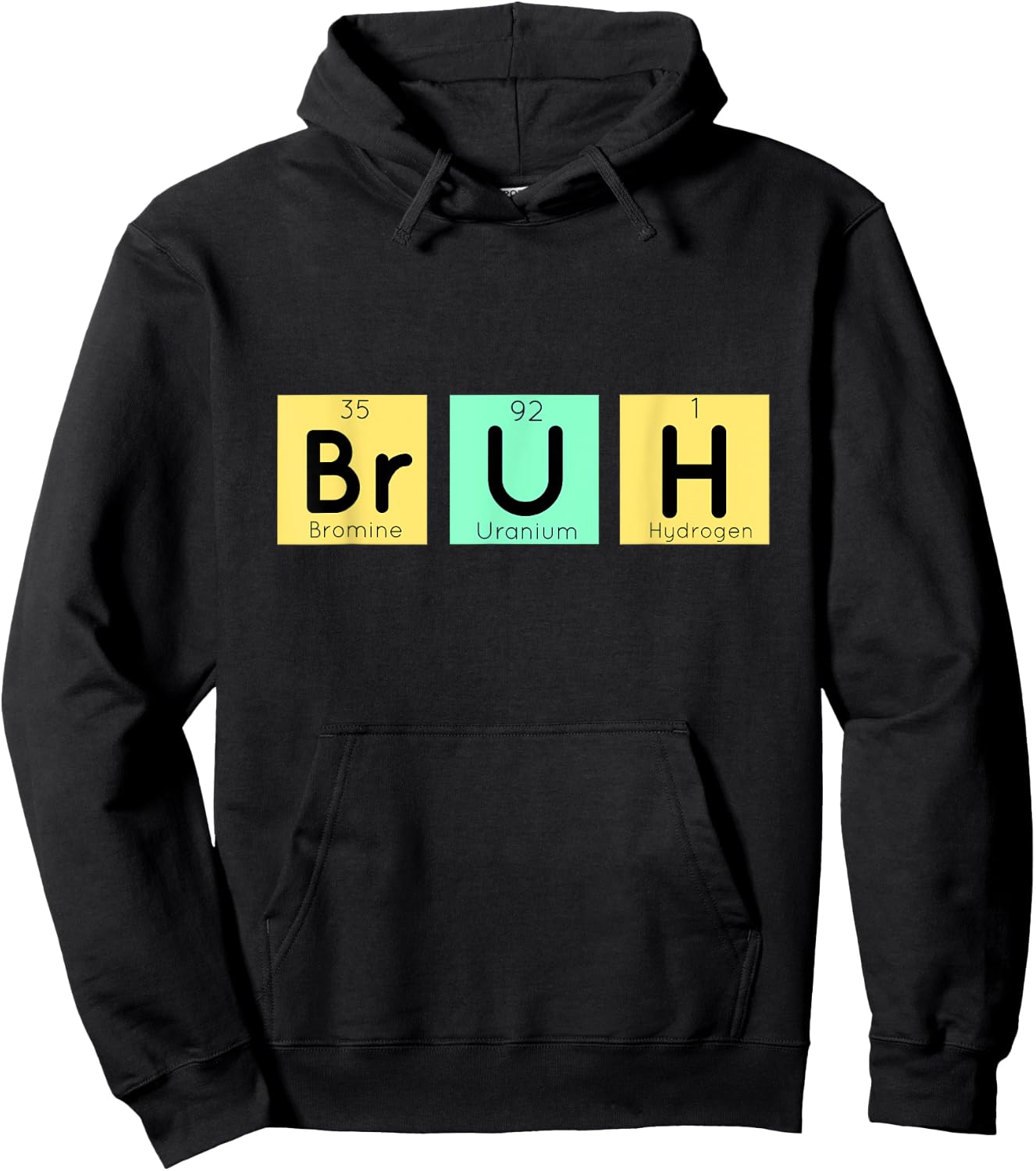 Bruh Funny Chemistry Gift Meme Periodic Table Meme Elements Hoodie - Hoodie | Black