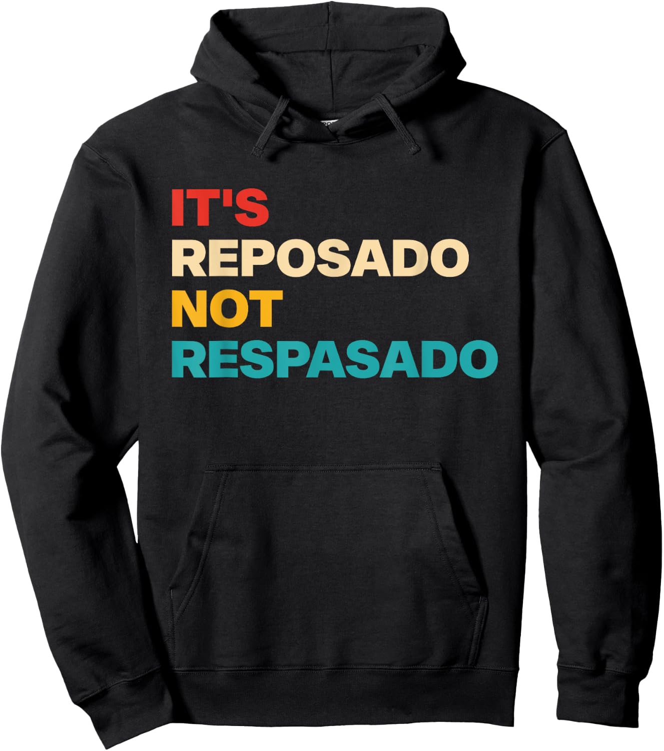It's Reposado Not Respasado Vintage Apparel Hoodie - Hoodie | Black