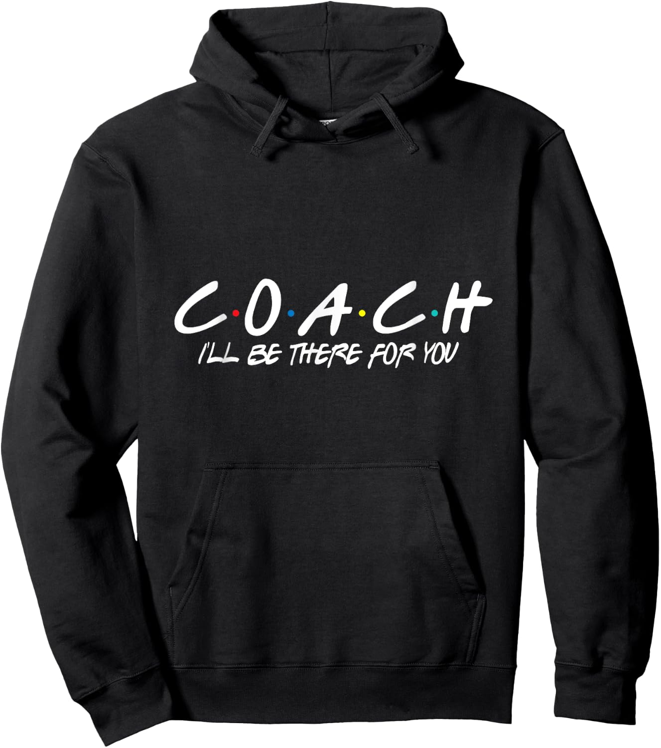 Coach I'll Be There For You Hoodie - Hoodie | Black