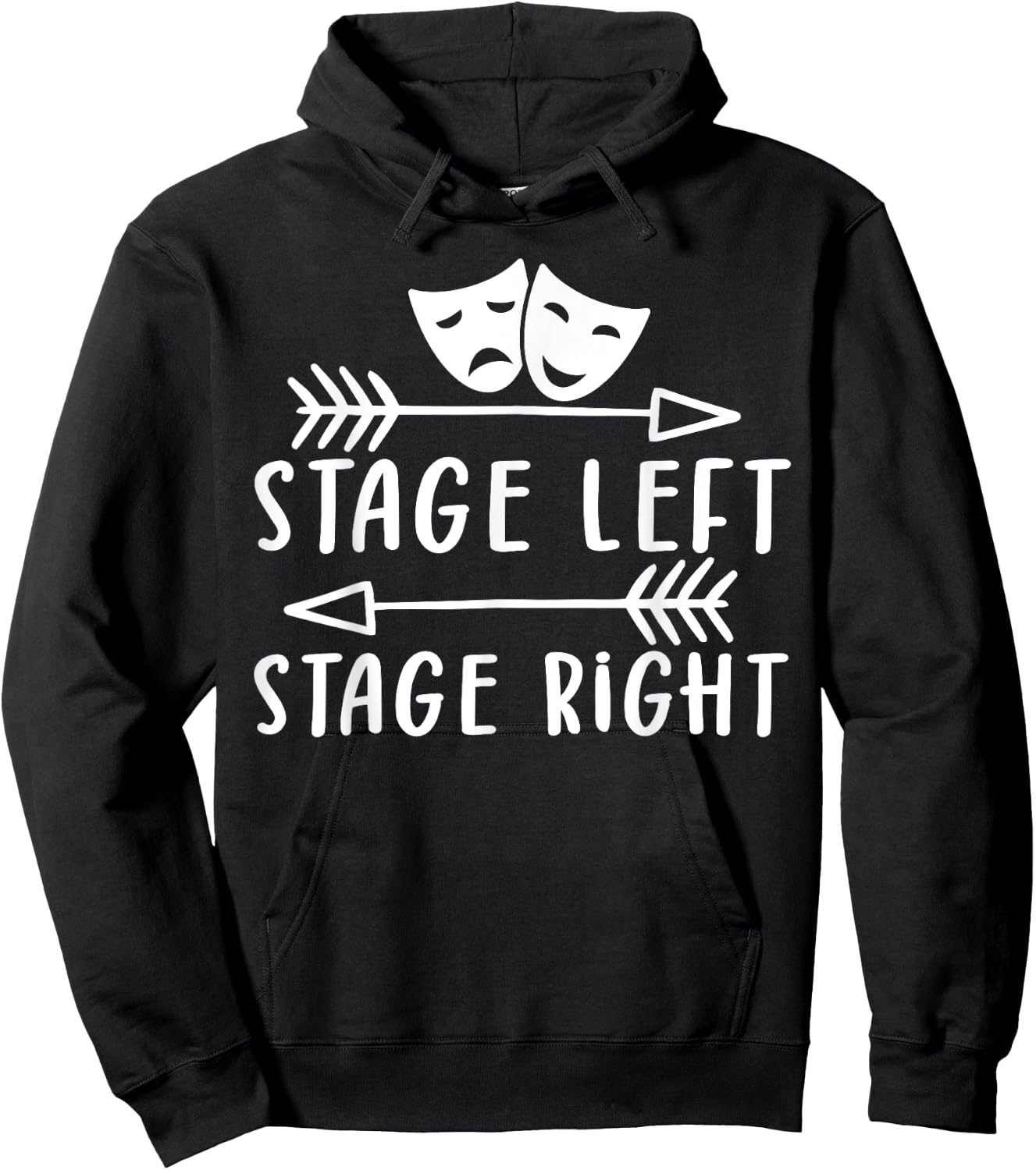 Stage Left Stage Right Funny Theater Drama Hoodie - Hoodie | Black