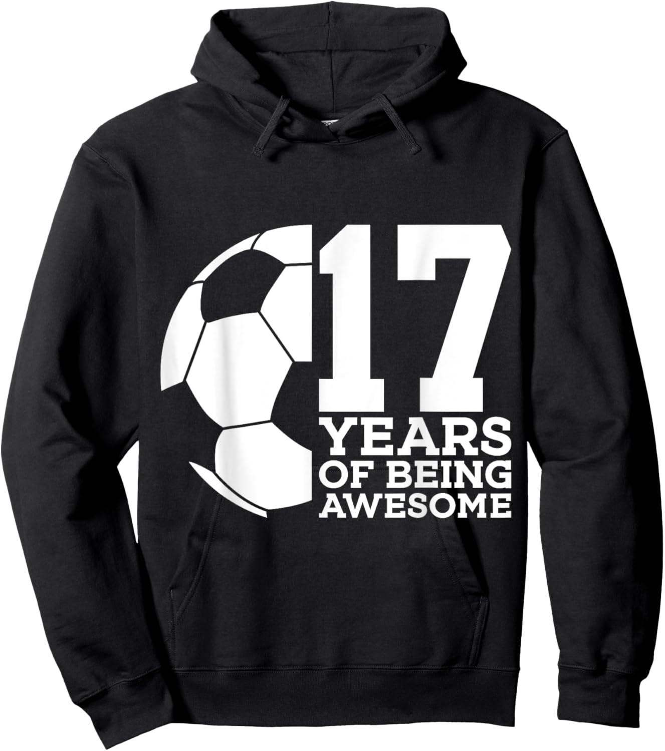 17 Years of Being Awesome Soccer 17th Birthday Hoodie - Hoodie | Black