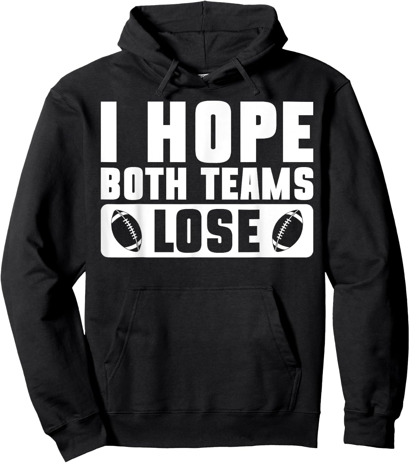 I Hate Both Teams Football Fan Player Men Hoodie - Hoodie | Black