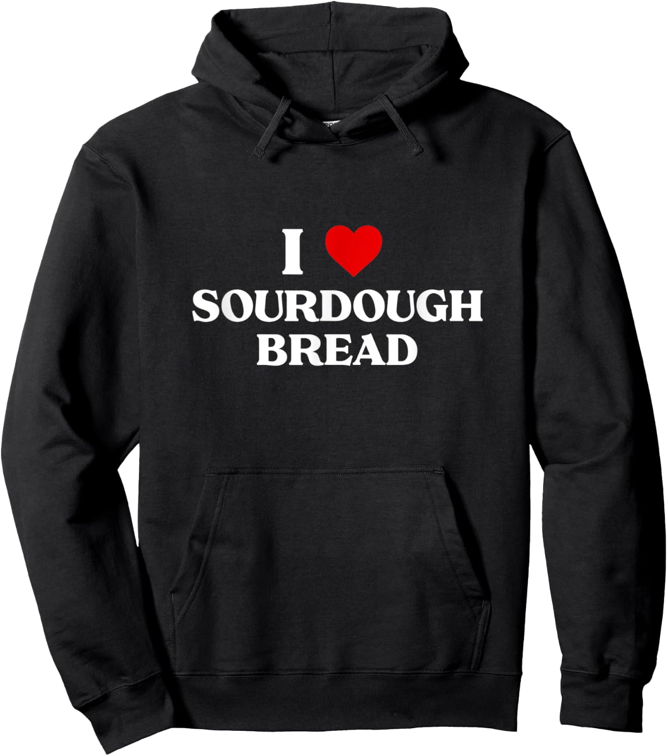 I Love sourdough bread Baking Gift Bakers Bakery Apparel Hoodie - Hoodie | Black