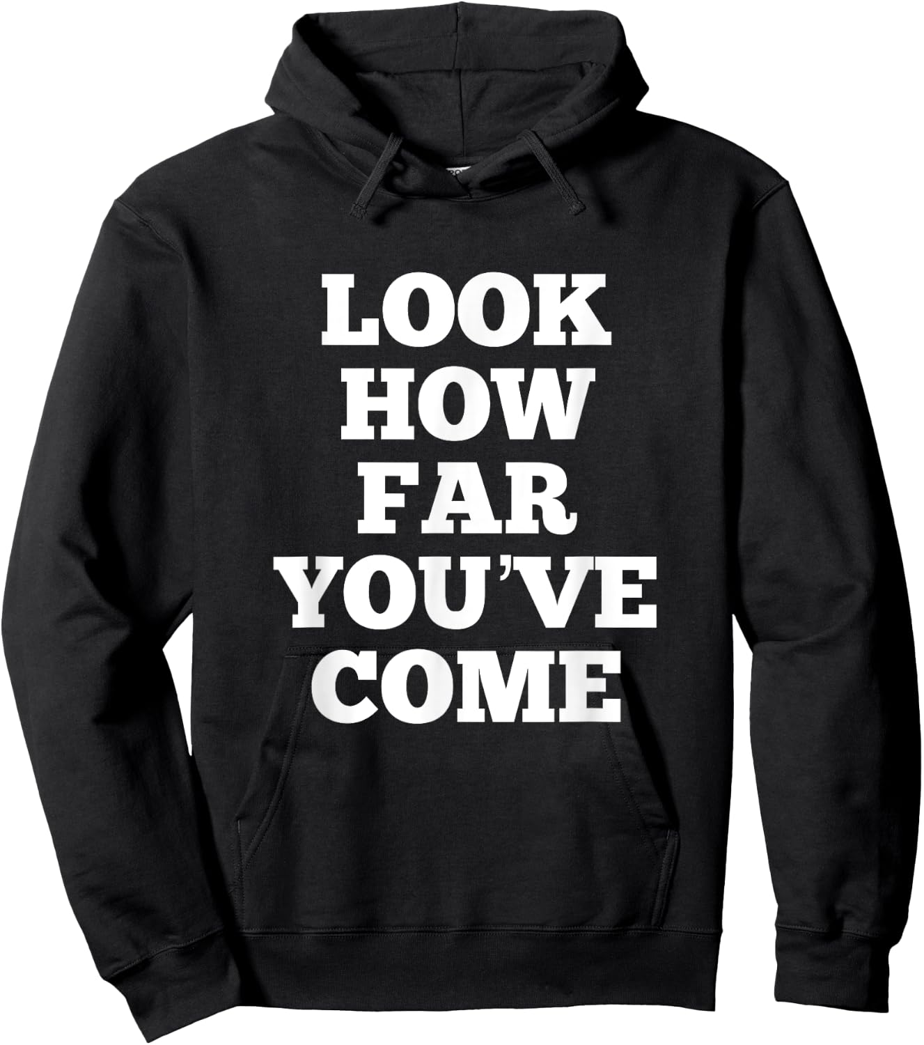 Look How Far You've Come Hoodie - Hoodie | Black
