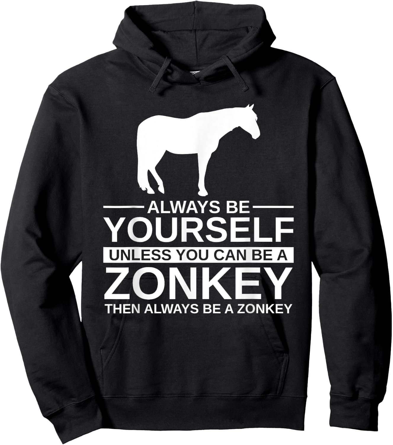 Always Be Yourself Zonkey Gift Women Zedonk Zebra Hoodie - Hoodie | Black