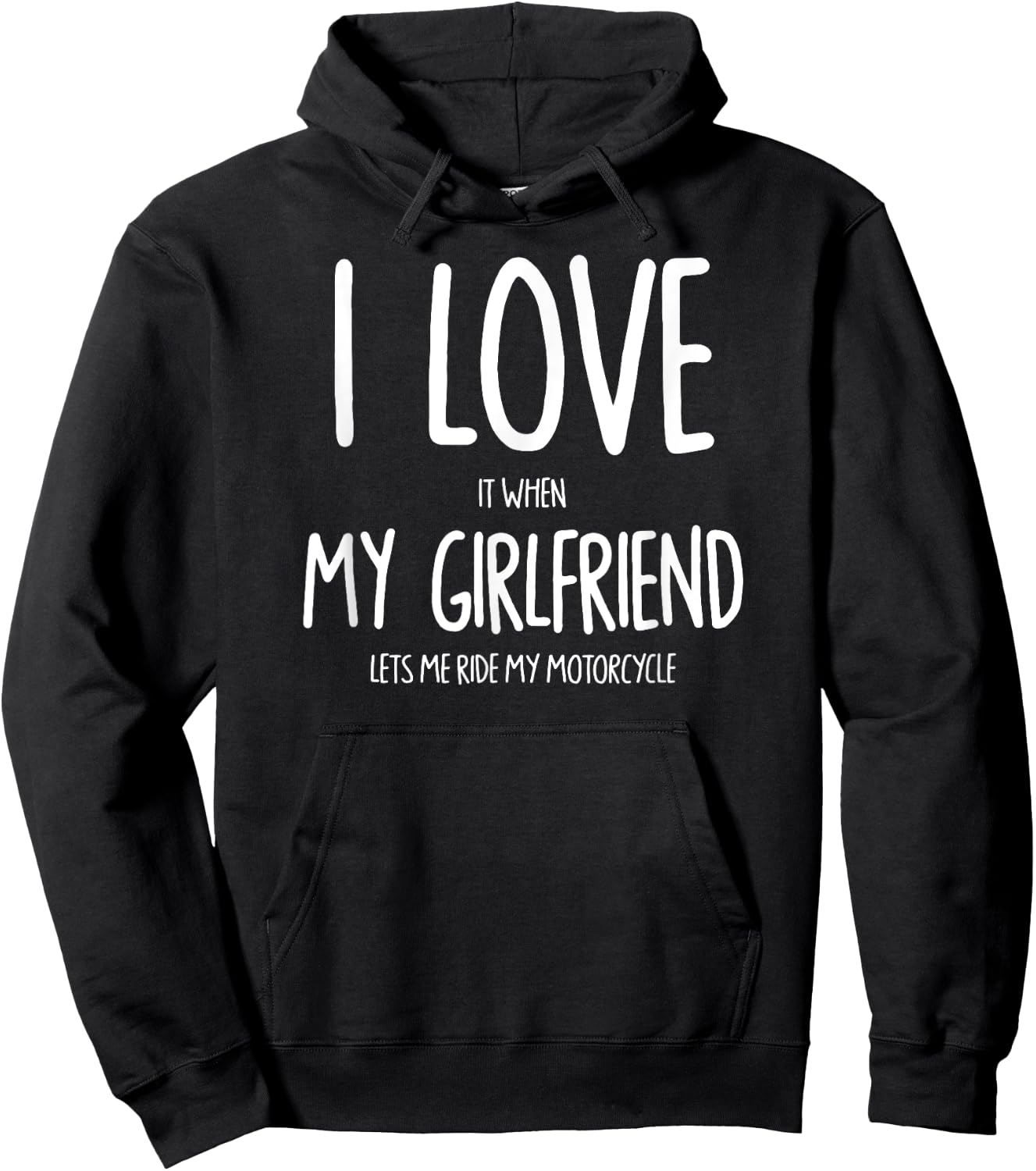 I Love It When My Girlfriend Lets Me Ride My Motorcycle Hoodie - Hoodie | Black