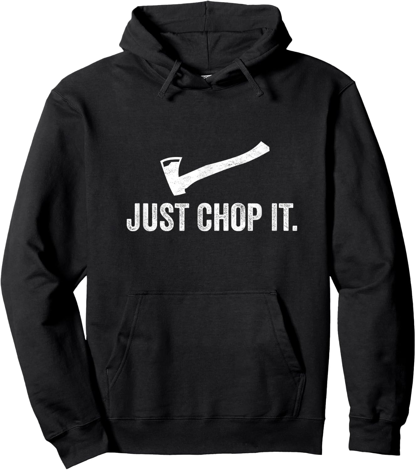 Just Chop It Logging LumberJack Chainsaw Chop Wood Gift Hoodie - Hoodie | Black