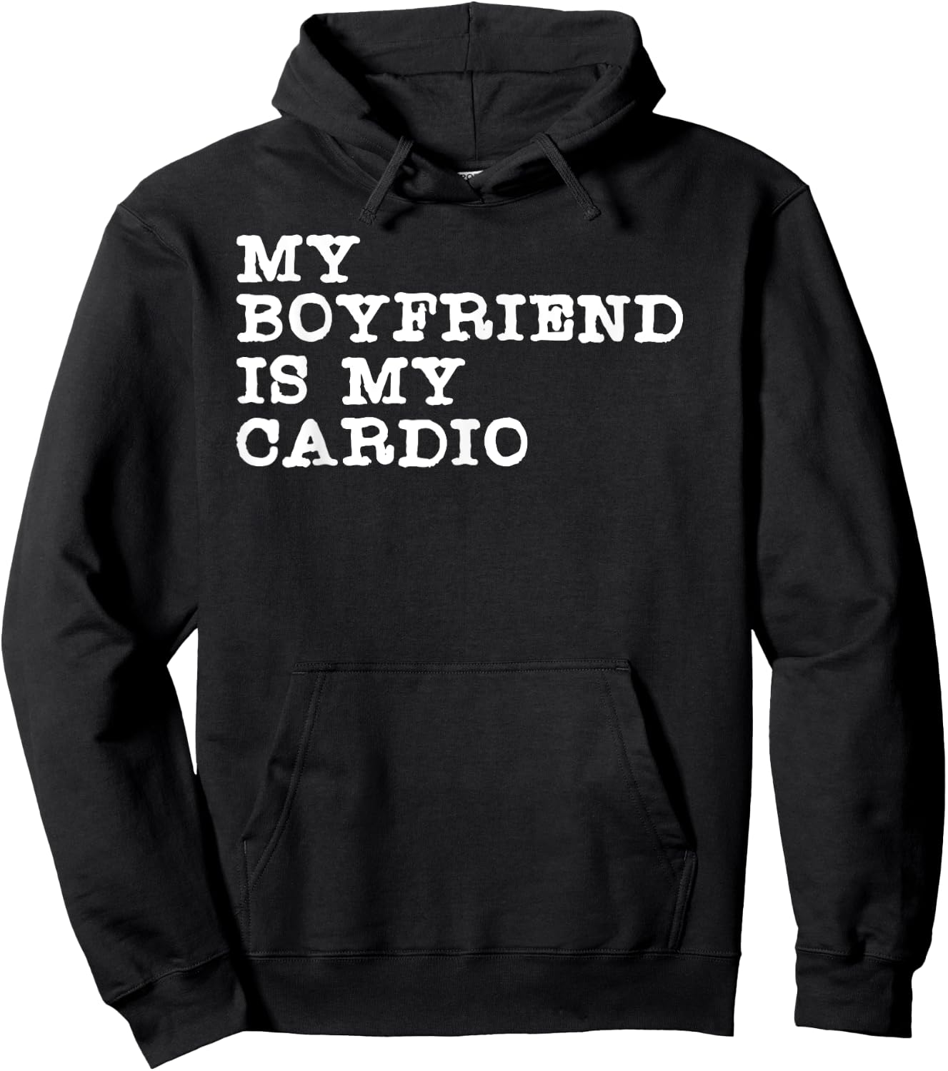 Funny Girlfriend Relationship My Boyfriend Is My Cardio Hoodie - Hoodie | Black