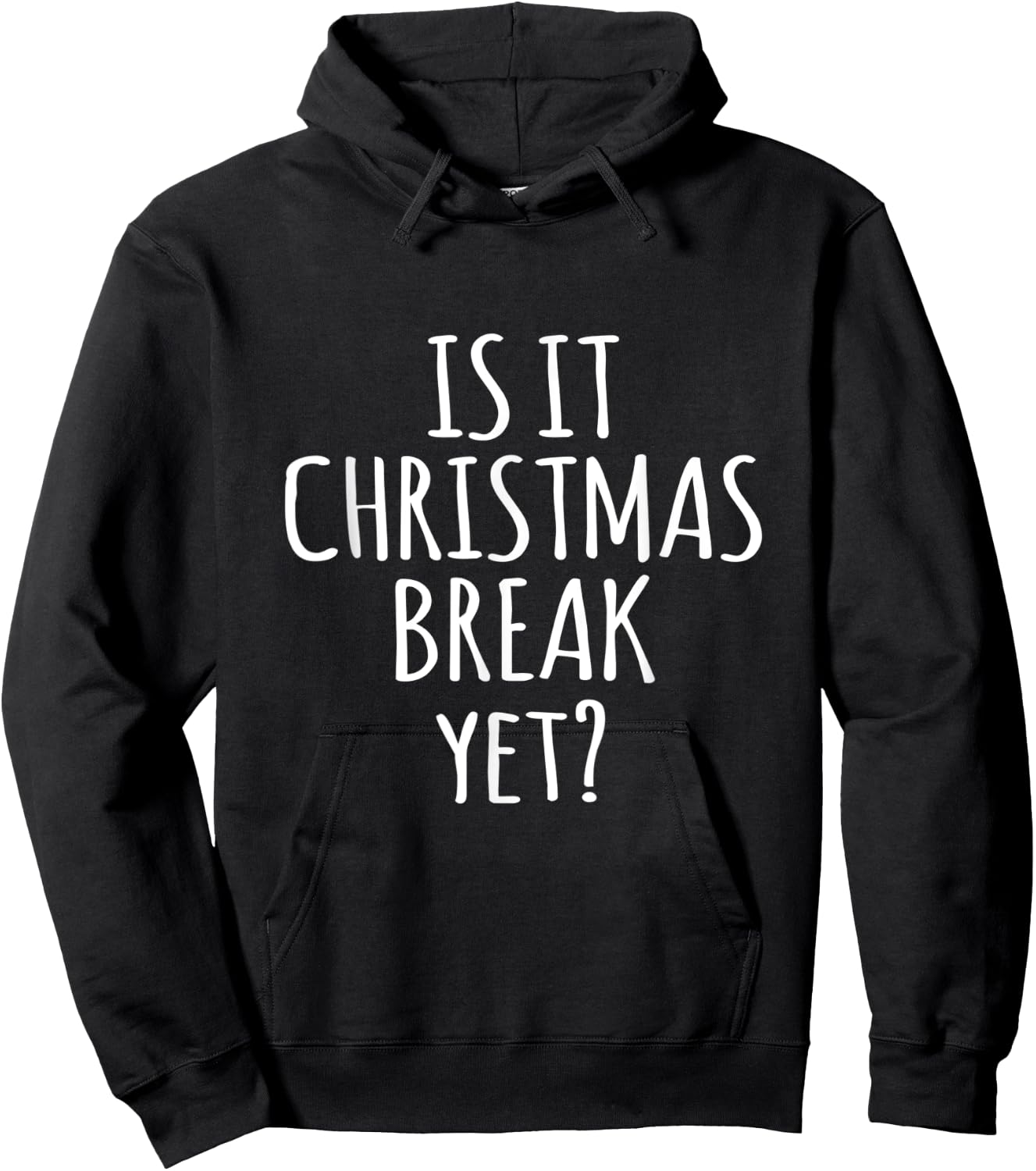 Is It Christmas Break Yet Funny Teacher Xmas Winter Saying Men Women Kids Hoodie - Hoodie | Black