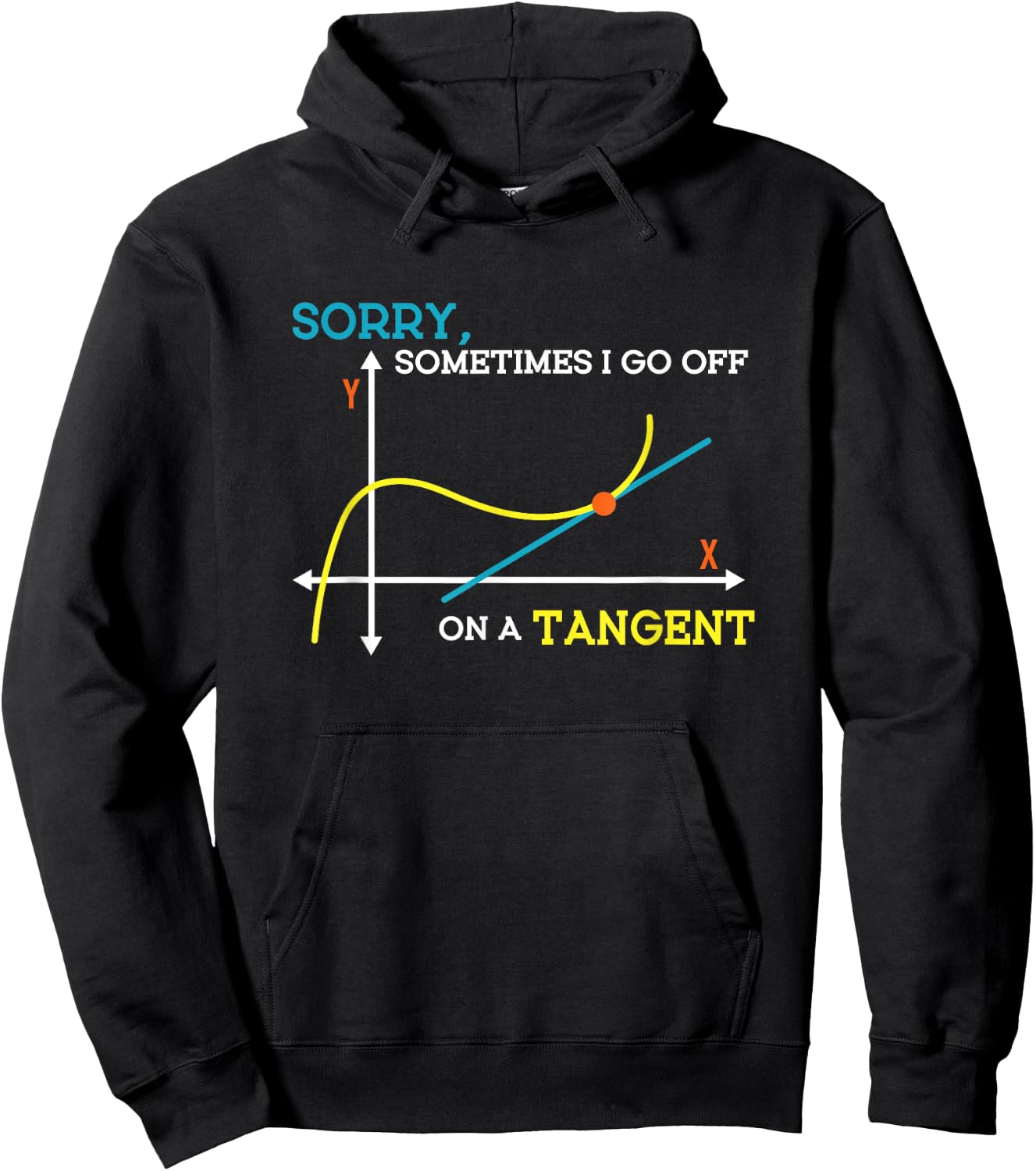 Sometimes I Go Off On A Tangent Math Teacher Men Women Hoodie - Hoodie | Black