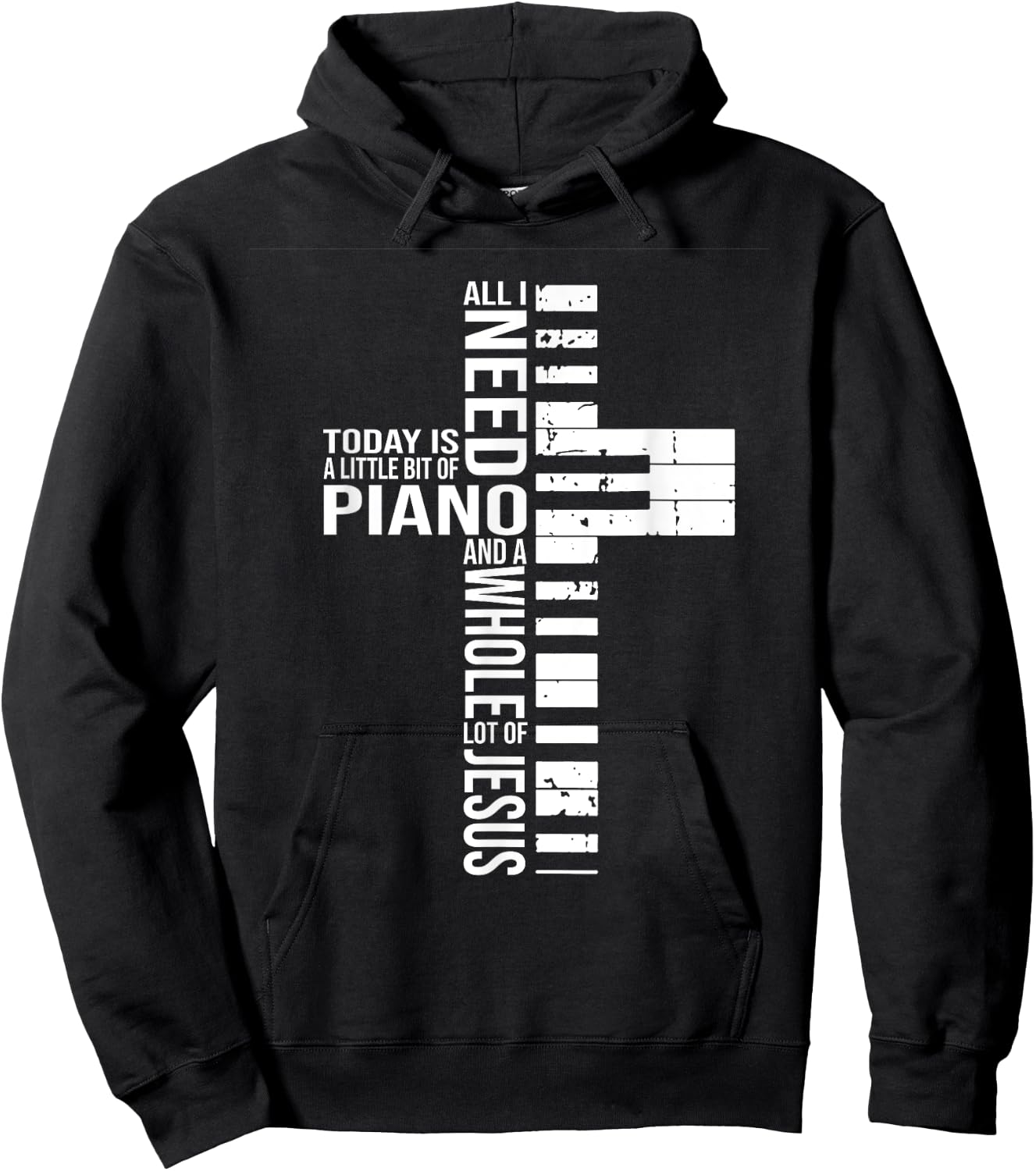 All i need today is a little bit of PIANO and JESUS Hoodie - Hoodie | Black