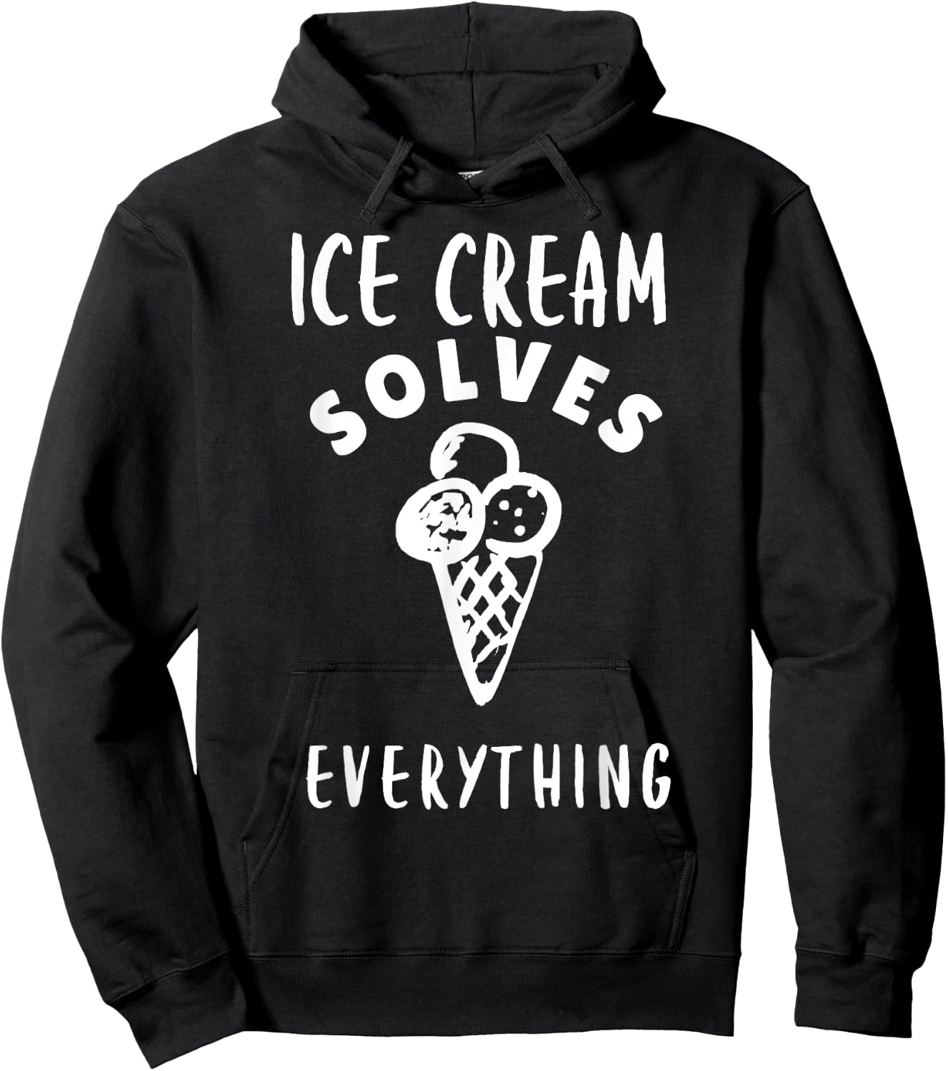 Ice Cream Solves Everything For Ice Cream Man Ice Cream Cone Hoodie - Hoodie | Black