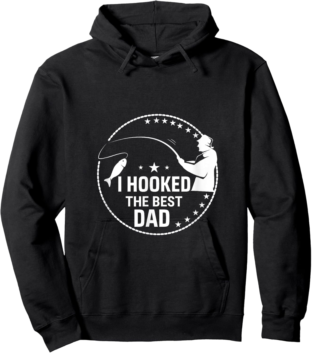 I Hooked The Best Dad - Funny Fishing Dad Fisherman Hoodie - Hoodie | Black