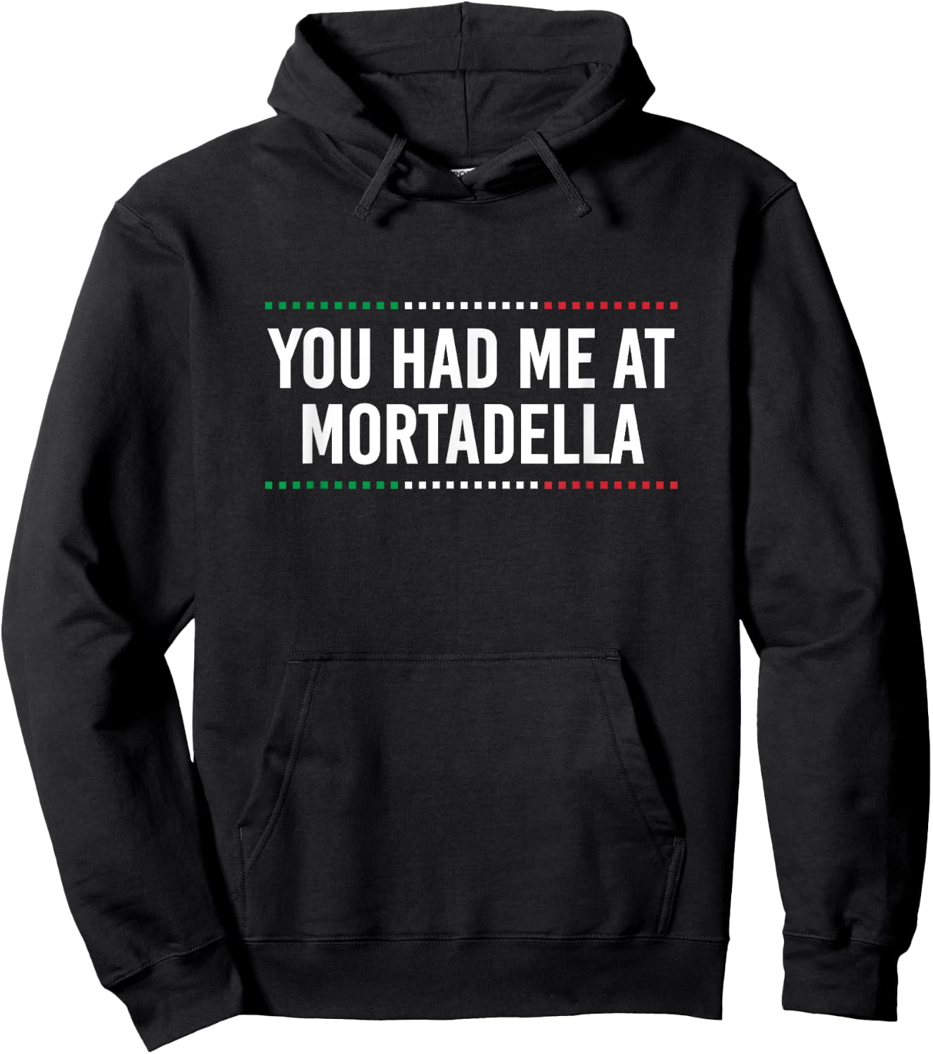 You Had Me at Mortadella Funny Italian Humor Italy Food Hoodie - Hoodie | Black
