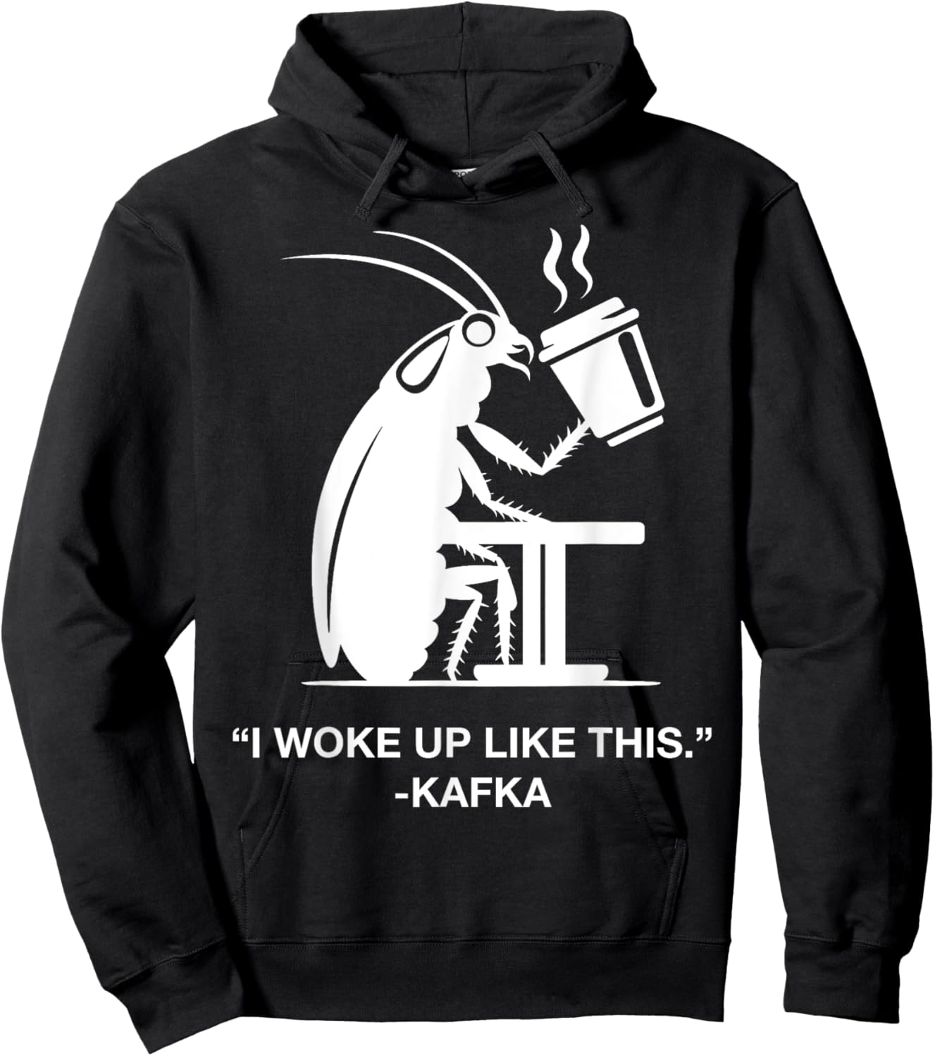 Funny Cockroach Coffee I Woke Up Like This Kafka Teacher Wt Men Women Kids Hoodie - Hoodie | Black