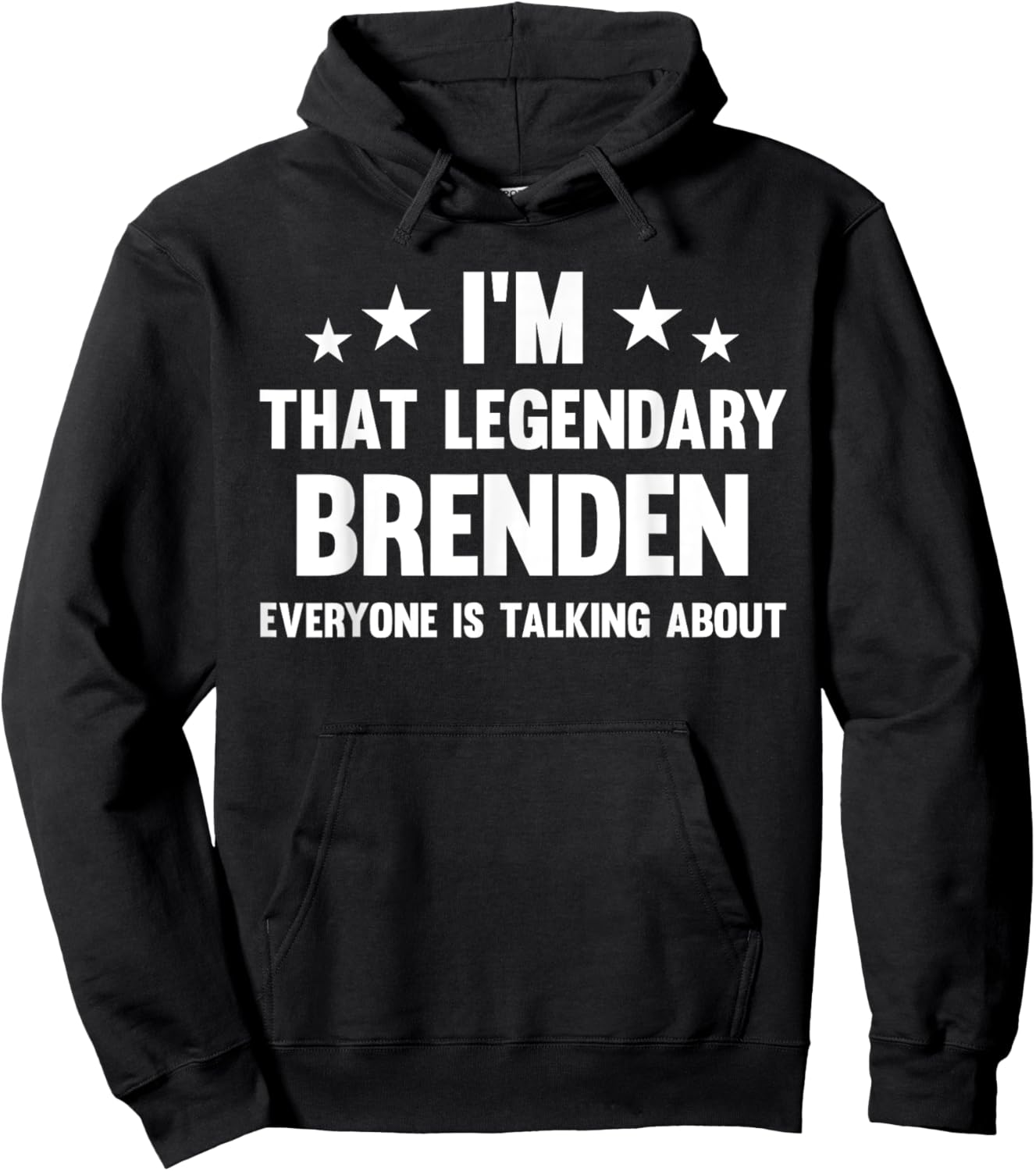 Brenden Personal First Name I'm That Legendary Funny Brenden Hoodie - Hoodie | Black