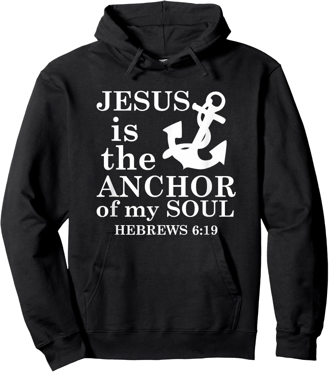 Jesus is the Anchor of my Soul Hoodie - Hoodie | Black