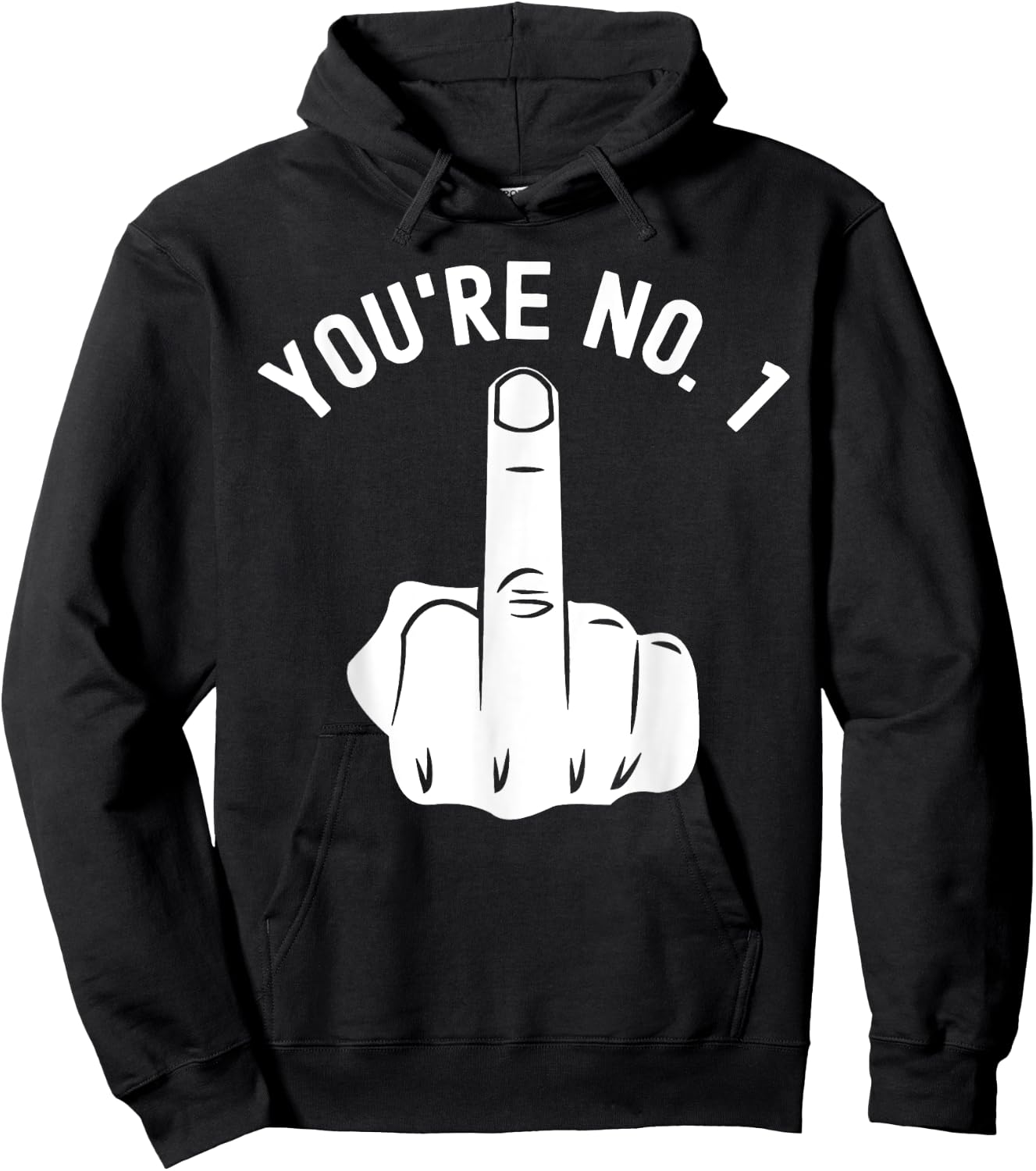 Middle Finger Shirt You're No. 1 Sarcastic Middle Finger Hoodie - Hoodie | Black