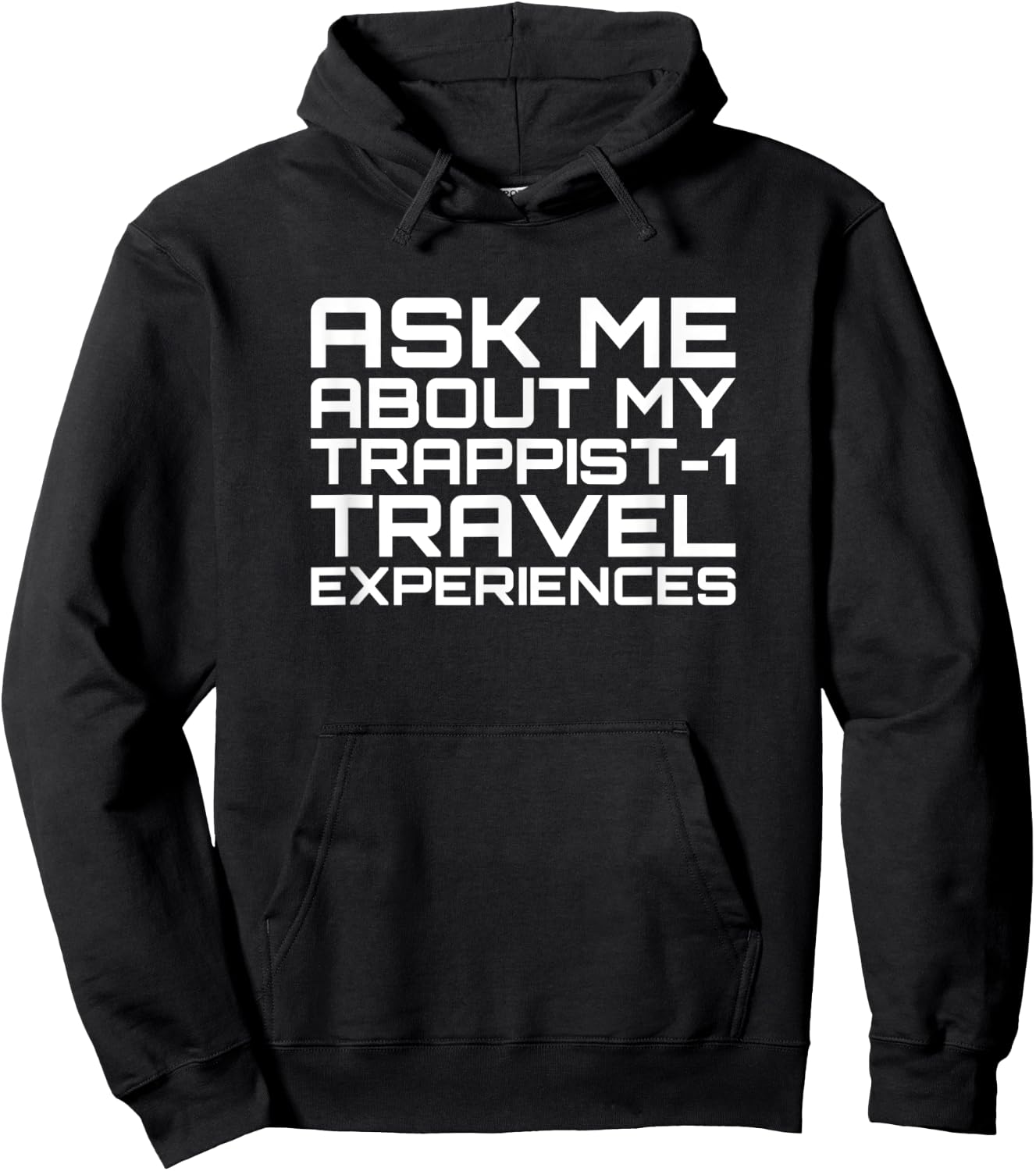 Ask Me About My Trappist-1 Experiences - Trappist Hoodie - Hoodie | Black