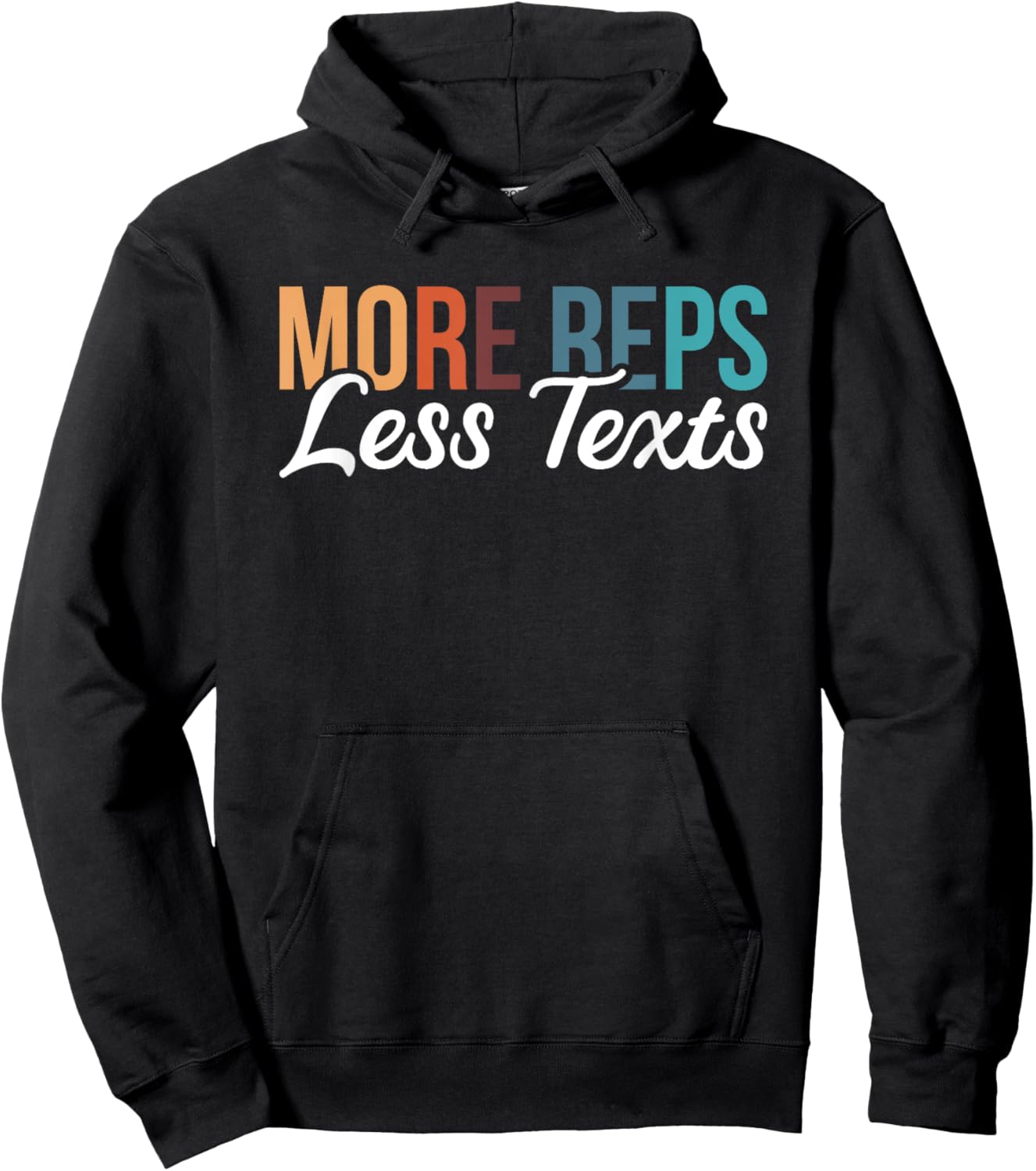 More Reps Less Texts Hoodie - Hoodie | Black