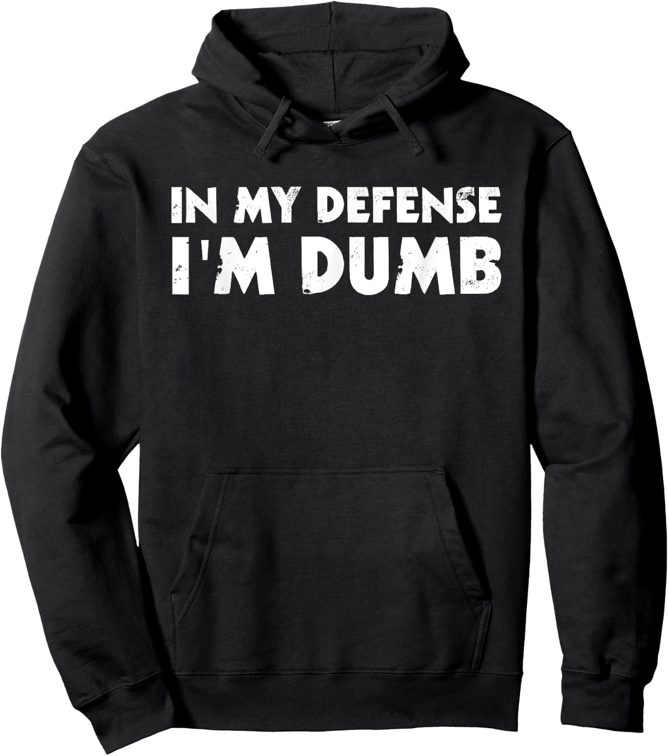 In My Defense I'm Dumb Funny Hoodie - Hoodie | Black