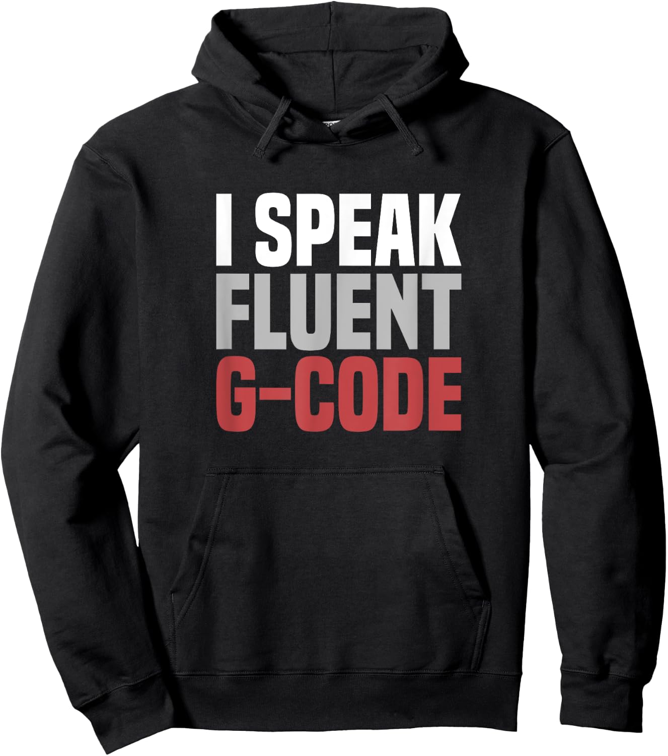 I Speak Fluent G-Code CNC Machinist Hoodie - Hoodie | Black