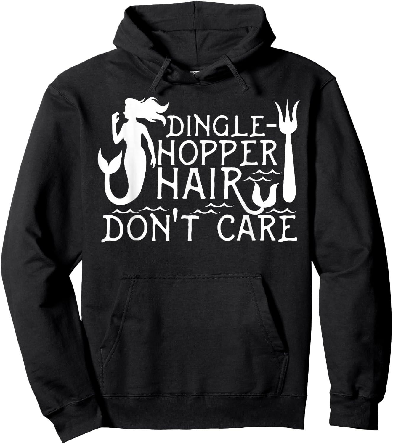 Dinglehopper Hair Don't Care | Funny Mermaid Gift Hoodie - Hoodie | Black