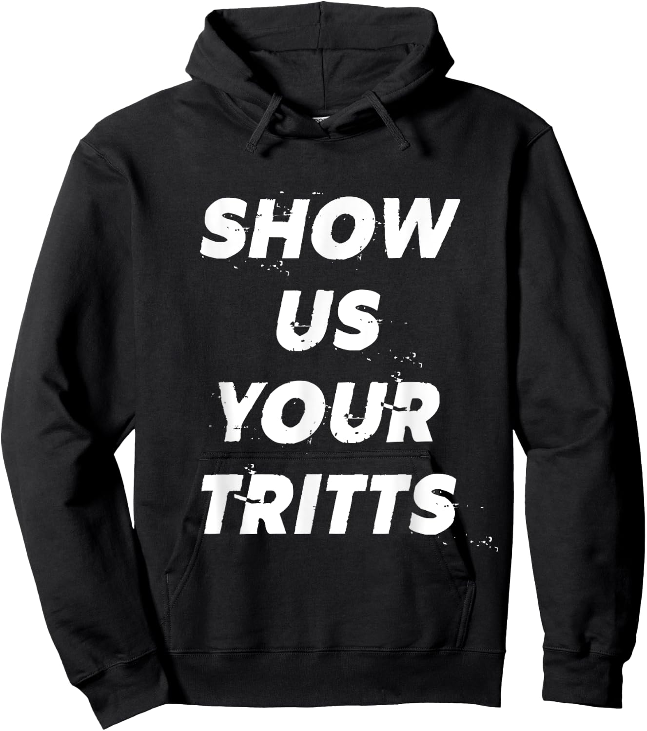 Show Us Your Tritts Hoodie - Hoodie | Black
