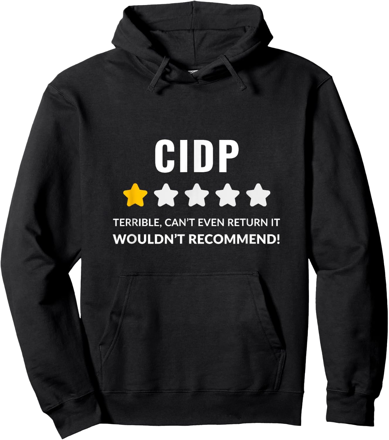 CIDP Wouldn't Recommend Funny Hoodie - Hoodie | Black