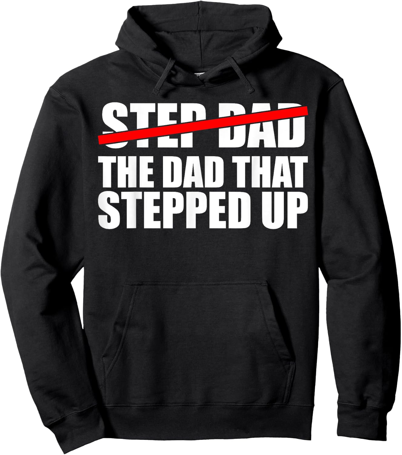 Step Dad, I'm The Dad That Stepped Up Hoodie - Hoodie | Black