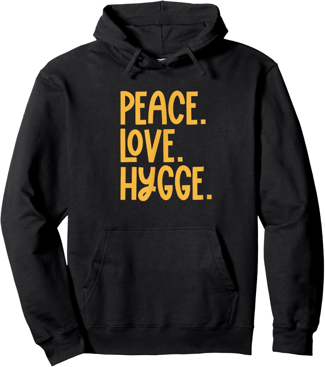Peace Love Hygge Warm and Cozy Hoodie - Hoodie | Black